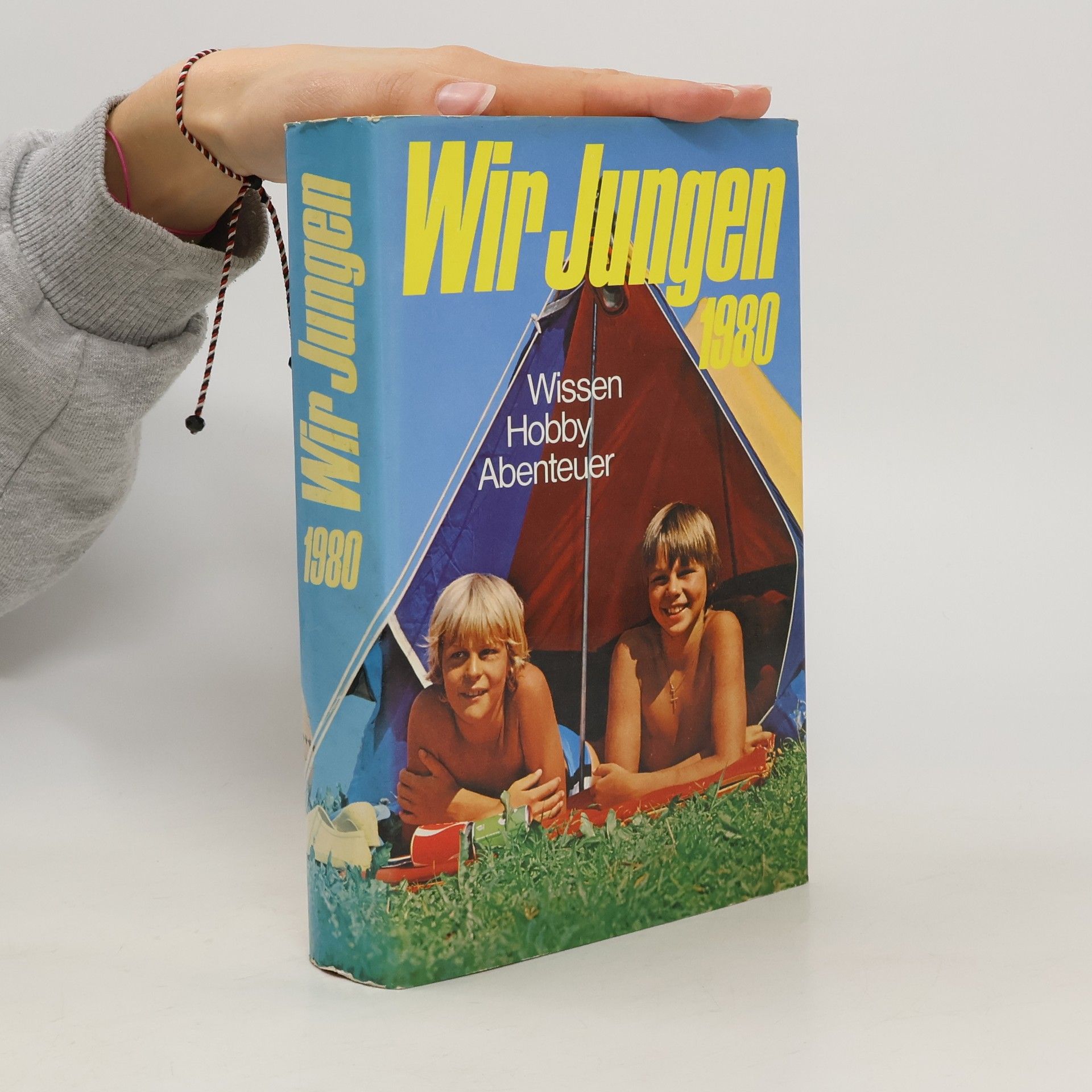 Rüdiger Stolze Wir Jungen 1980. Wissen, Hobby, Abenteuer