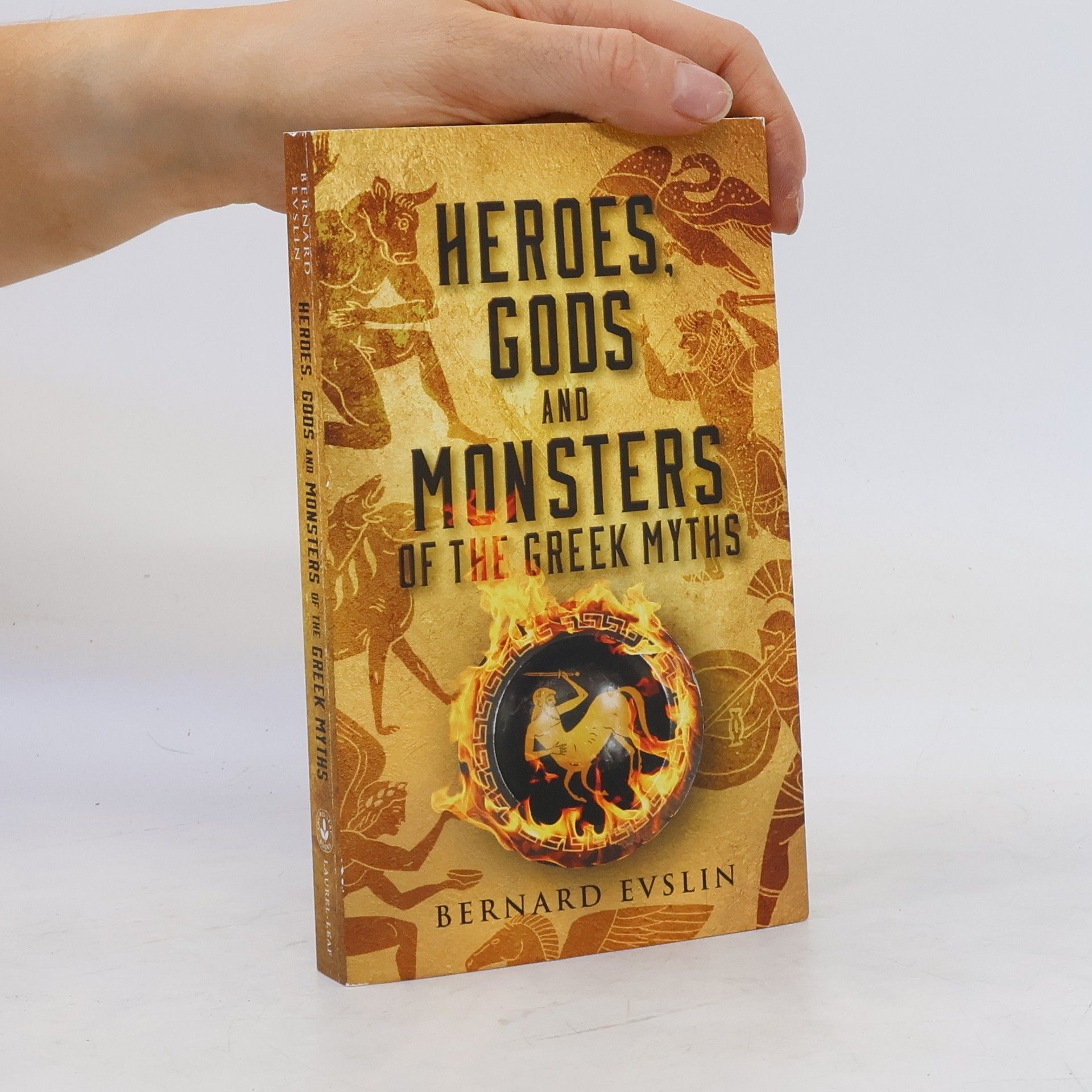 Bernard Evslin Heroes, Gods and Monsters of the Greek Myths