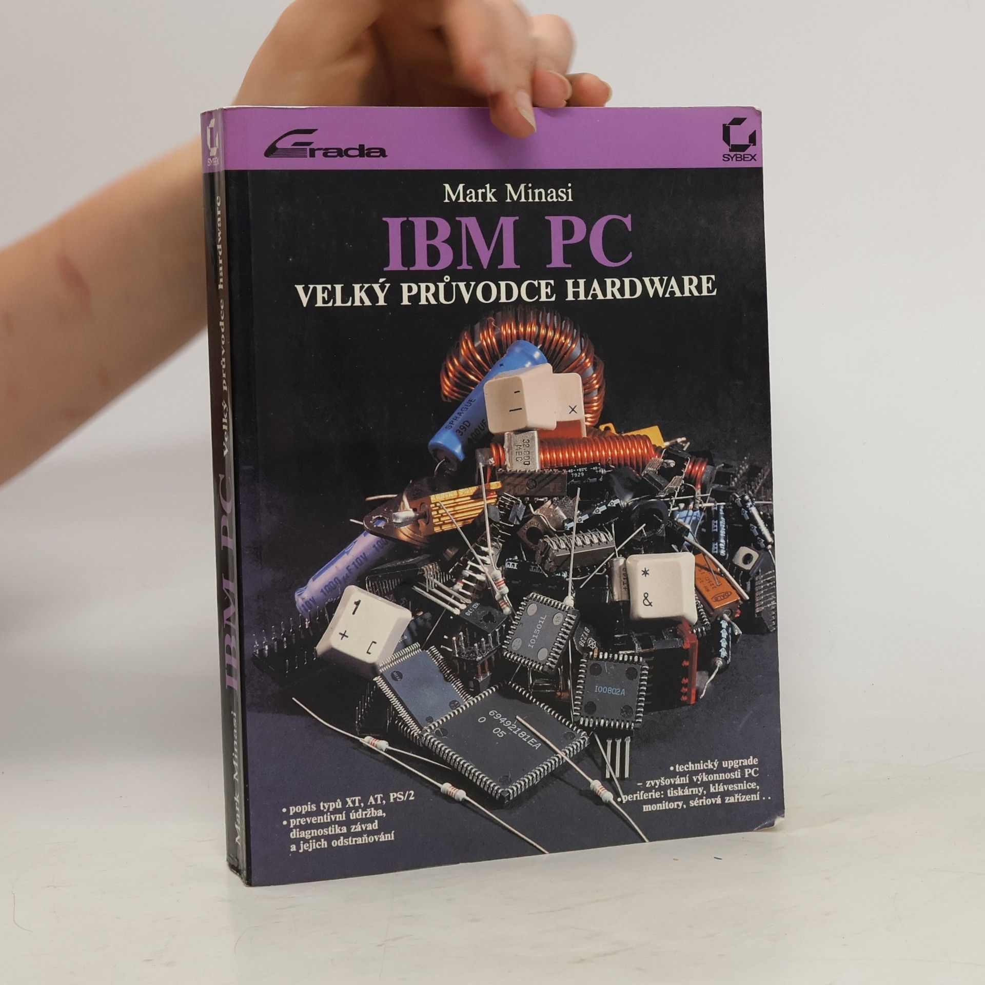 Mark Minasi IBM PC : Velký průvodce hardware