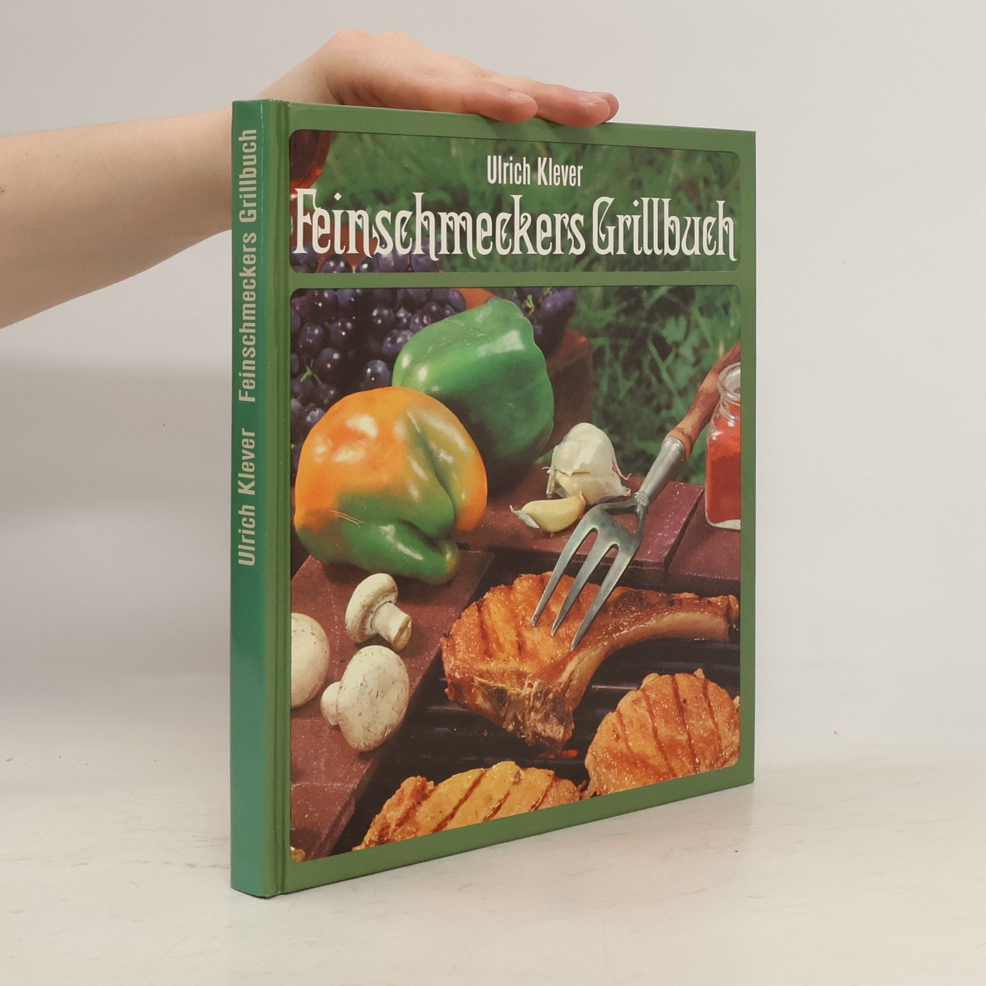 Ulrich Klever Feinschmeckers Grillbuch
