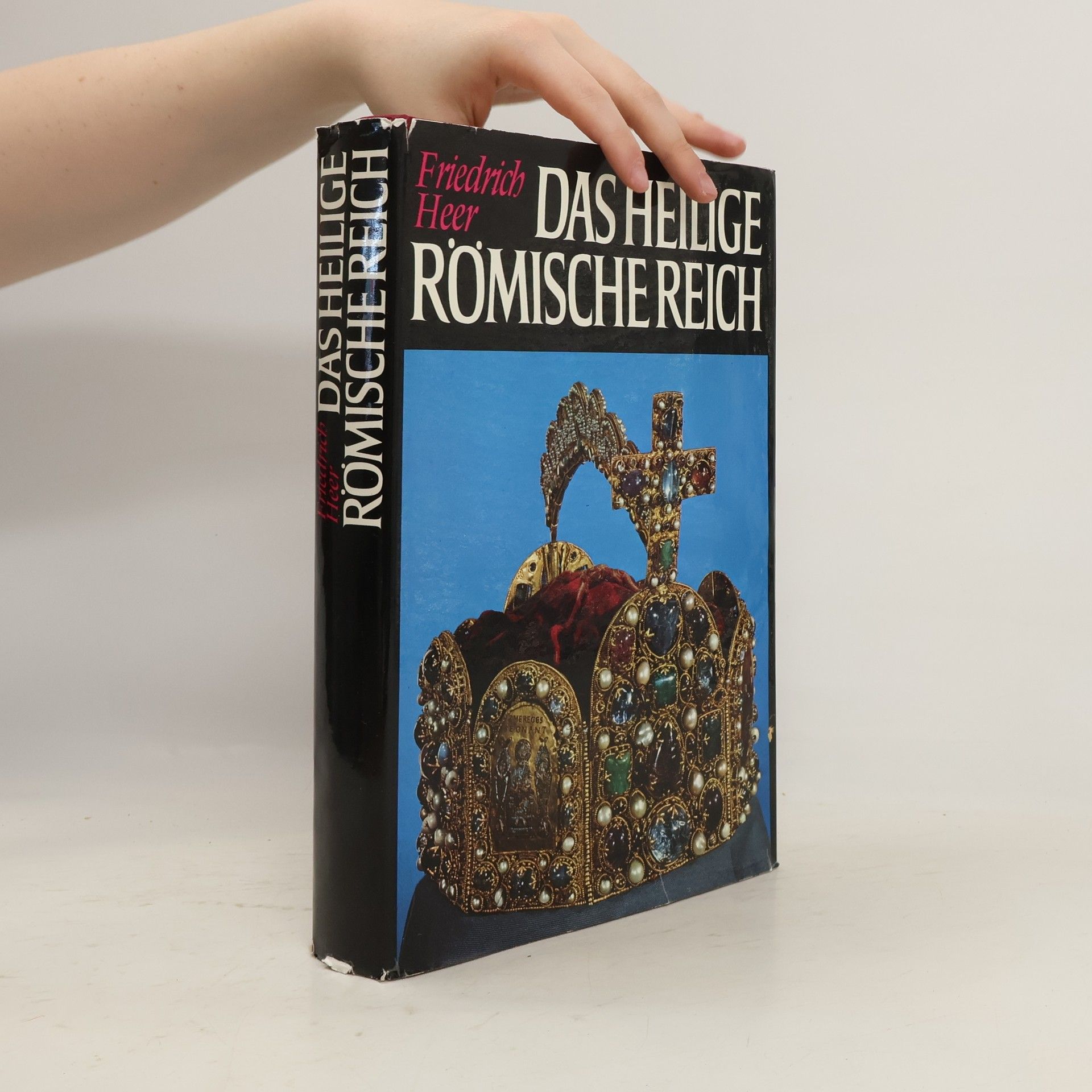 Friedrich Heer Das Heilige Römische Reich