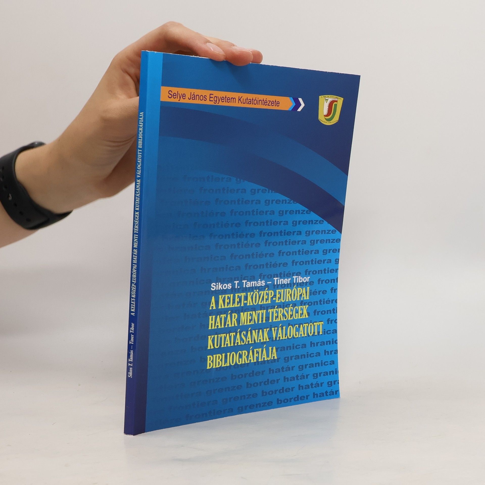 Tamás T. Sikos A kelet-közép-Európai határ menti térségek kutatásának válogatott bibliográfiája