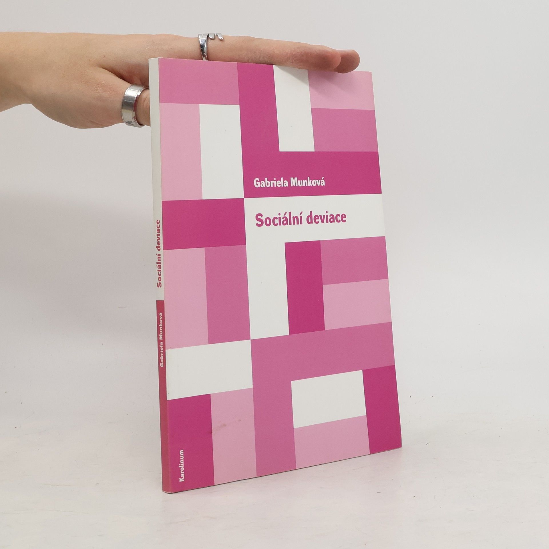Gabriela Munková Sociální deviace : Přehled sociologických teorií
