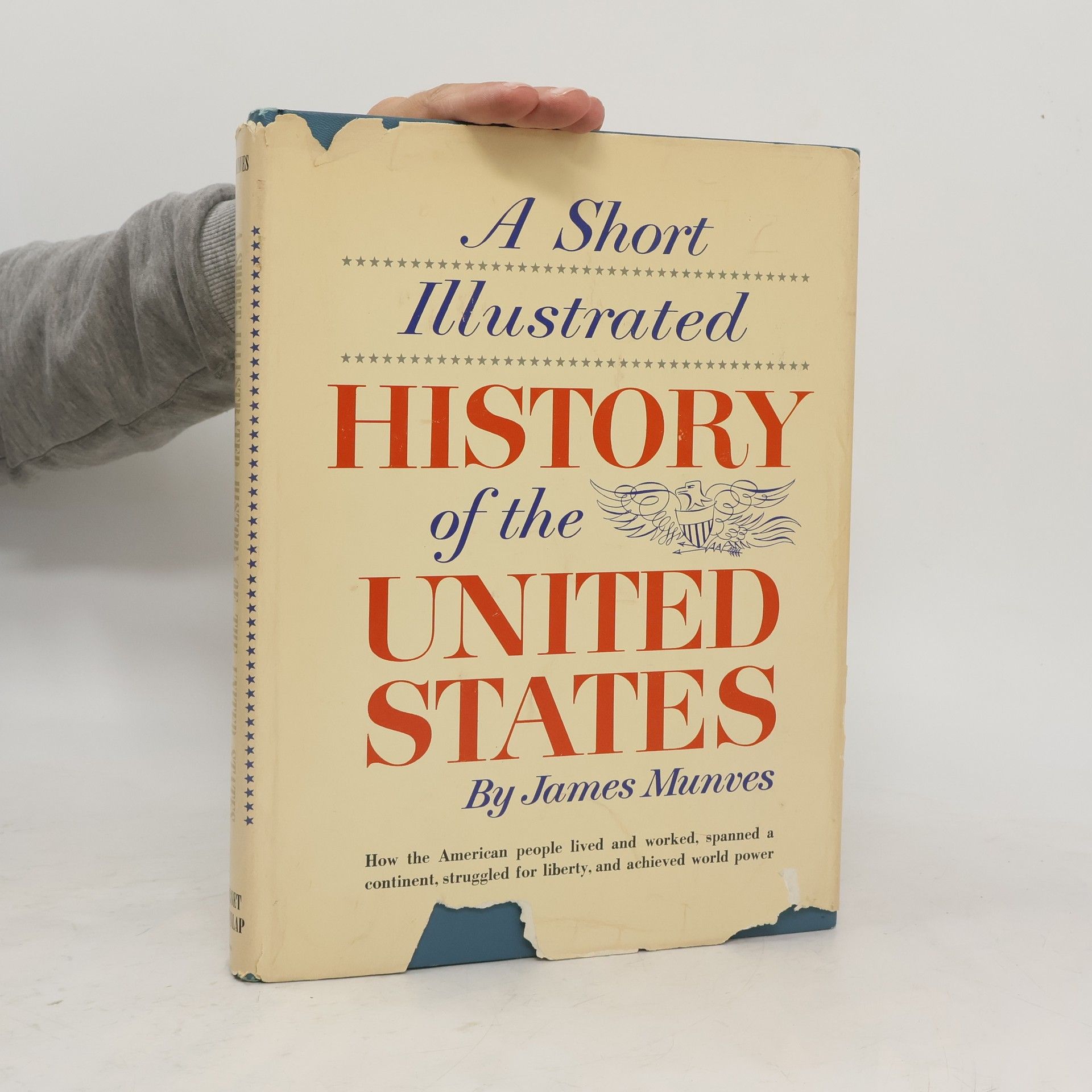 James Munves A Short Illustrated History of the United States