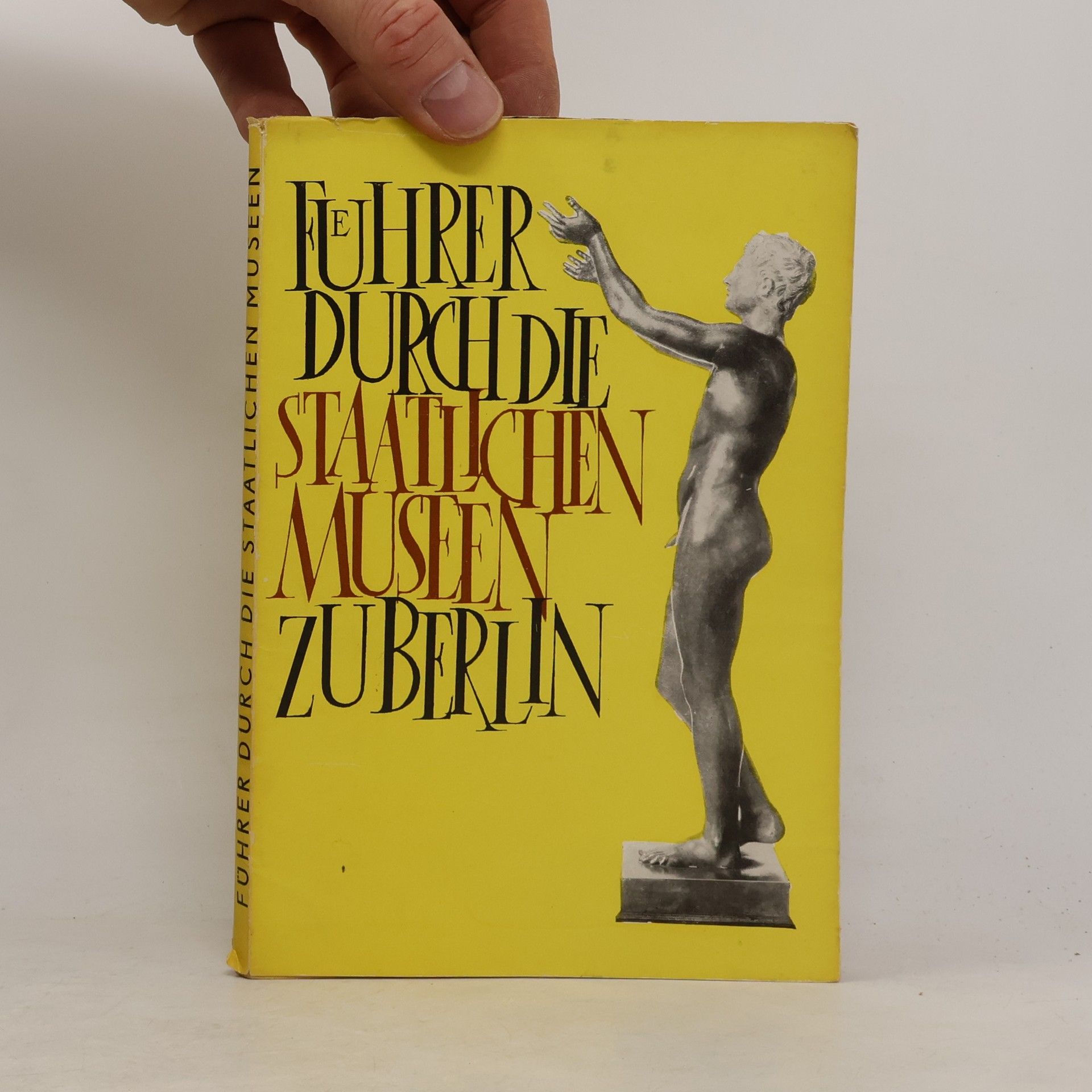 kolektiv Führer durch die Staatlichen Museen zu Berlin
