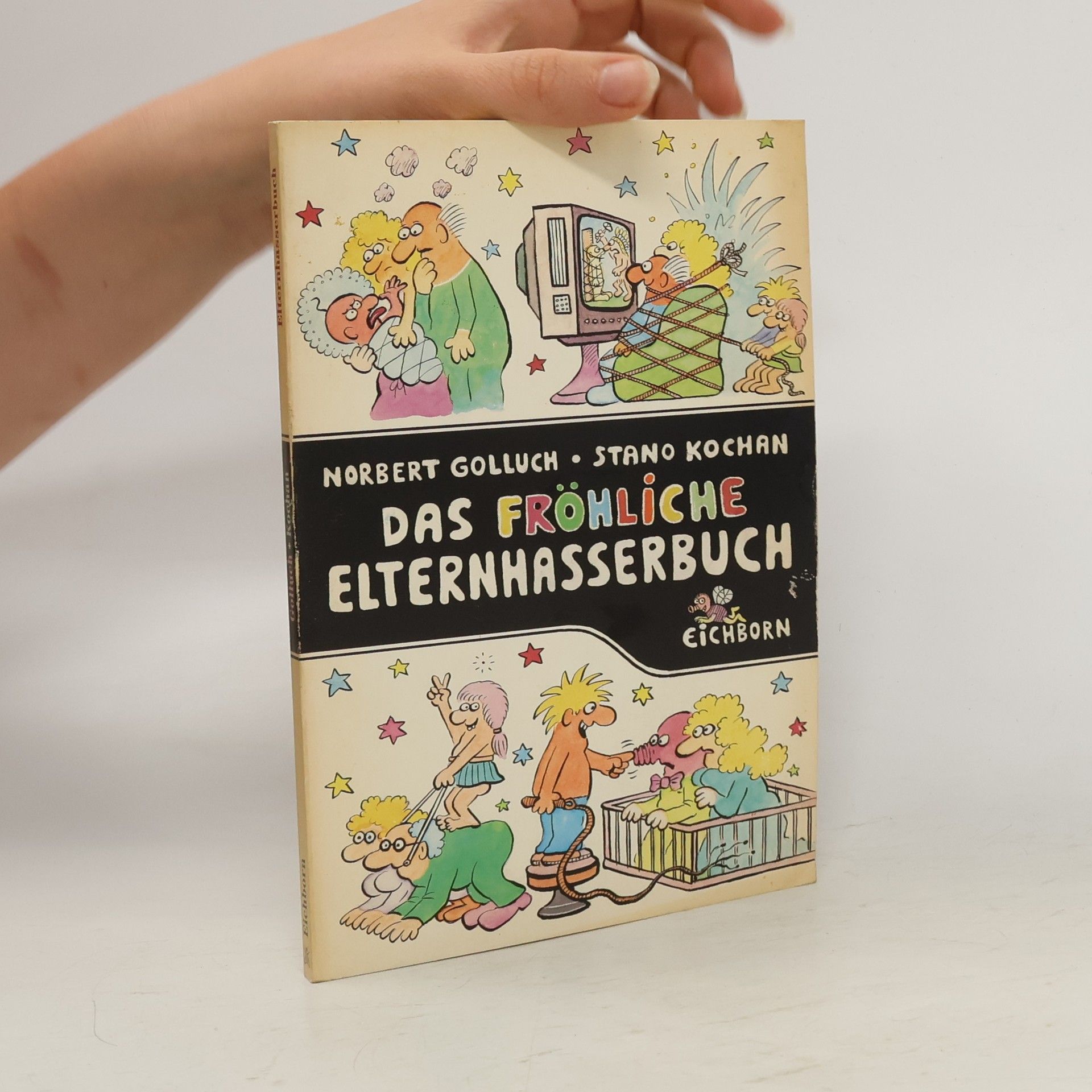 Norbert Golluch Das fröhliche Elternhasserbuch
