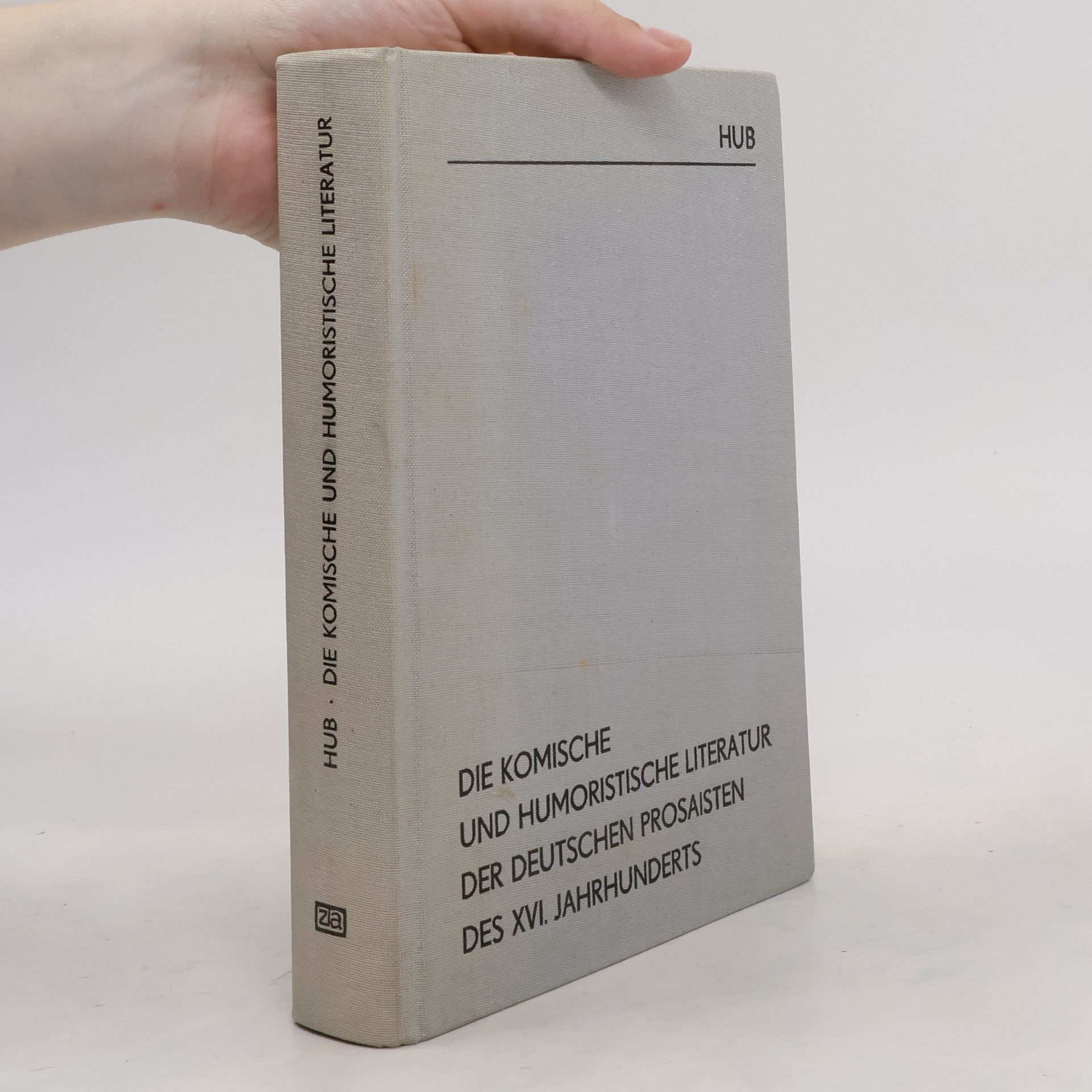 AA.VV. Die komische und humoristische Literatur der deutschen Prosaisten des XVI. Jahrhunderts. Erster Band