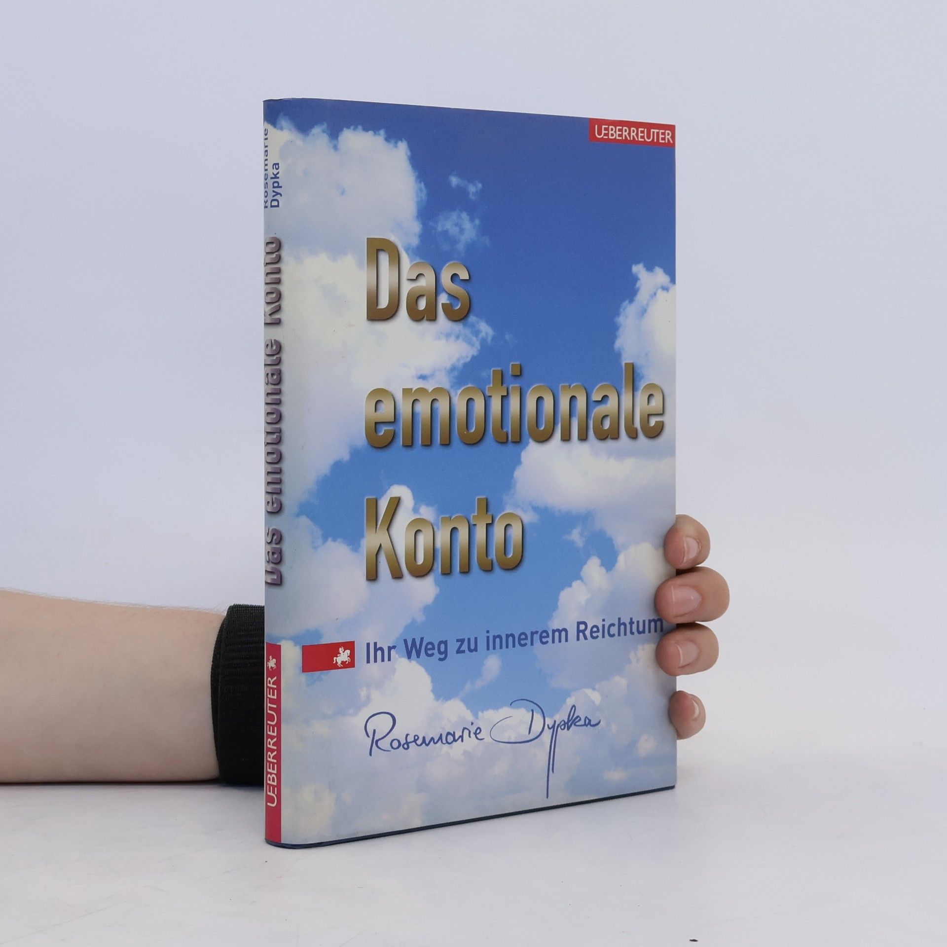 Rosemarie Dypka Das emotionale Konto