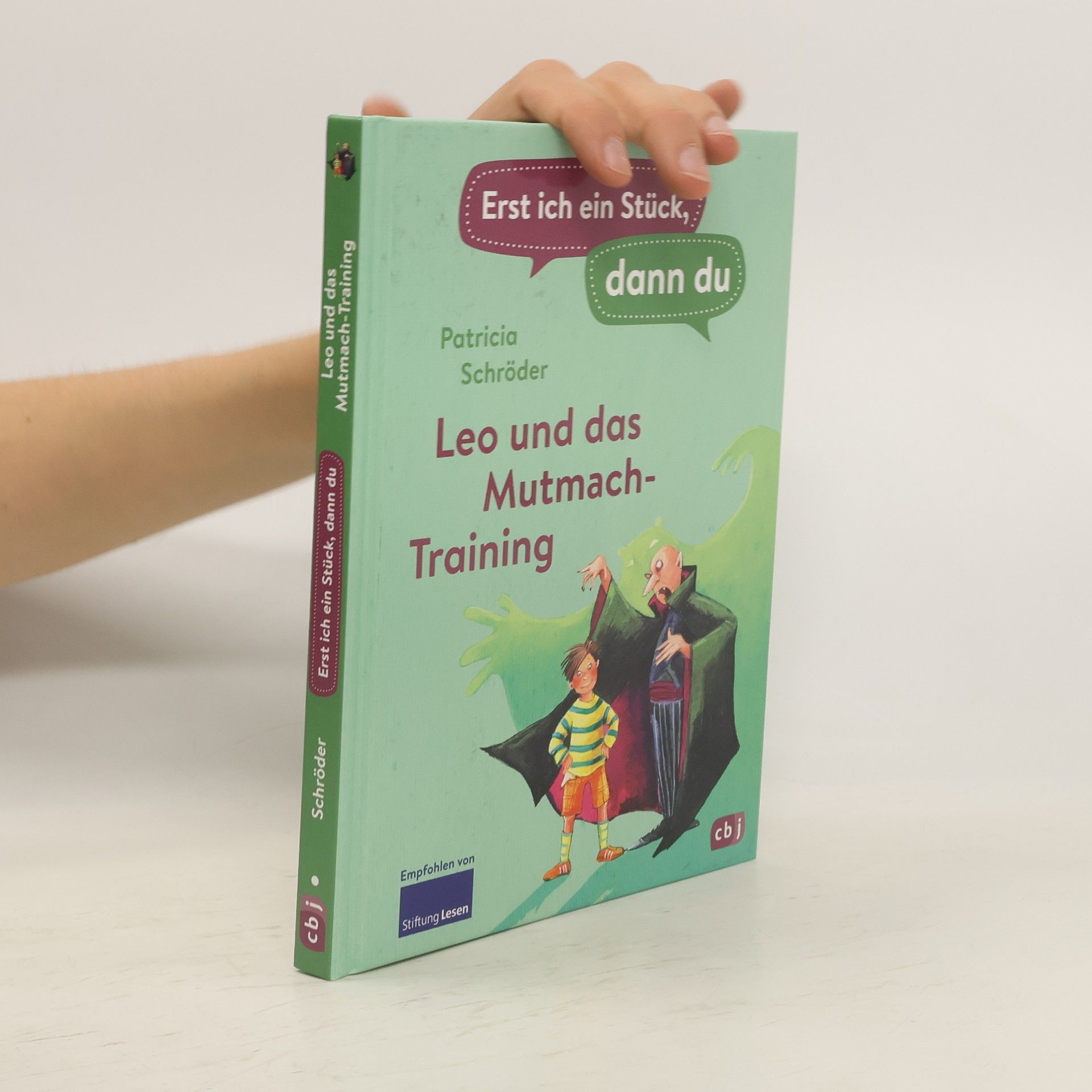 Patricia Schröder Erst ich ein Stück, dann du - Leo und das Mutmach-Training