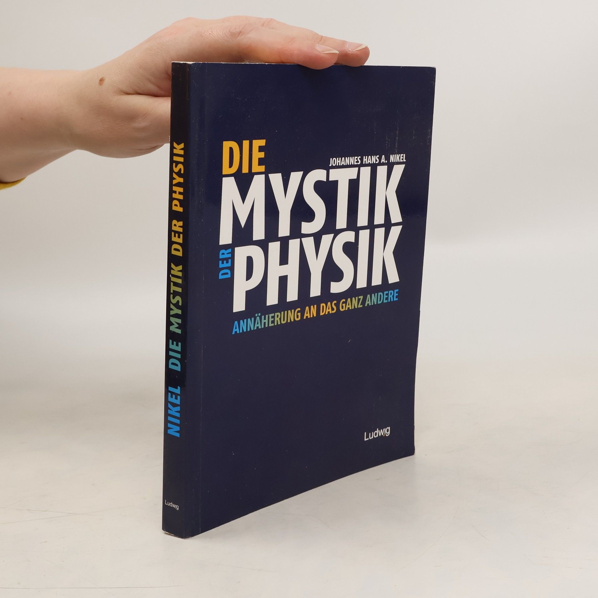 Johannes Nikel Die Mystik der Physik