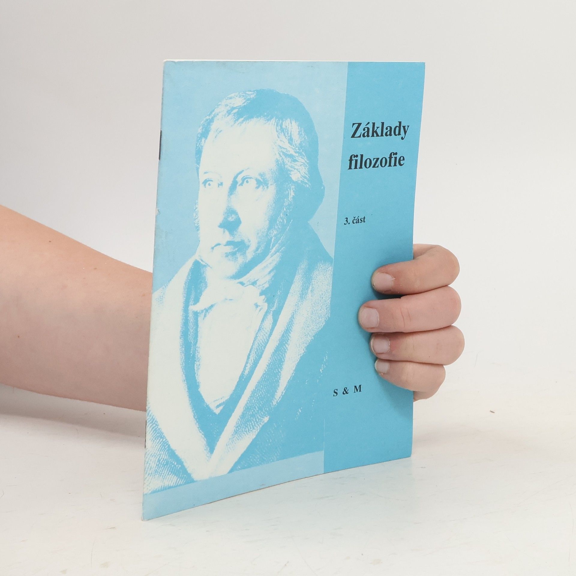 Jaroslava Schlegelová Základy filozofie 3. část