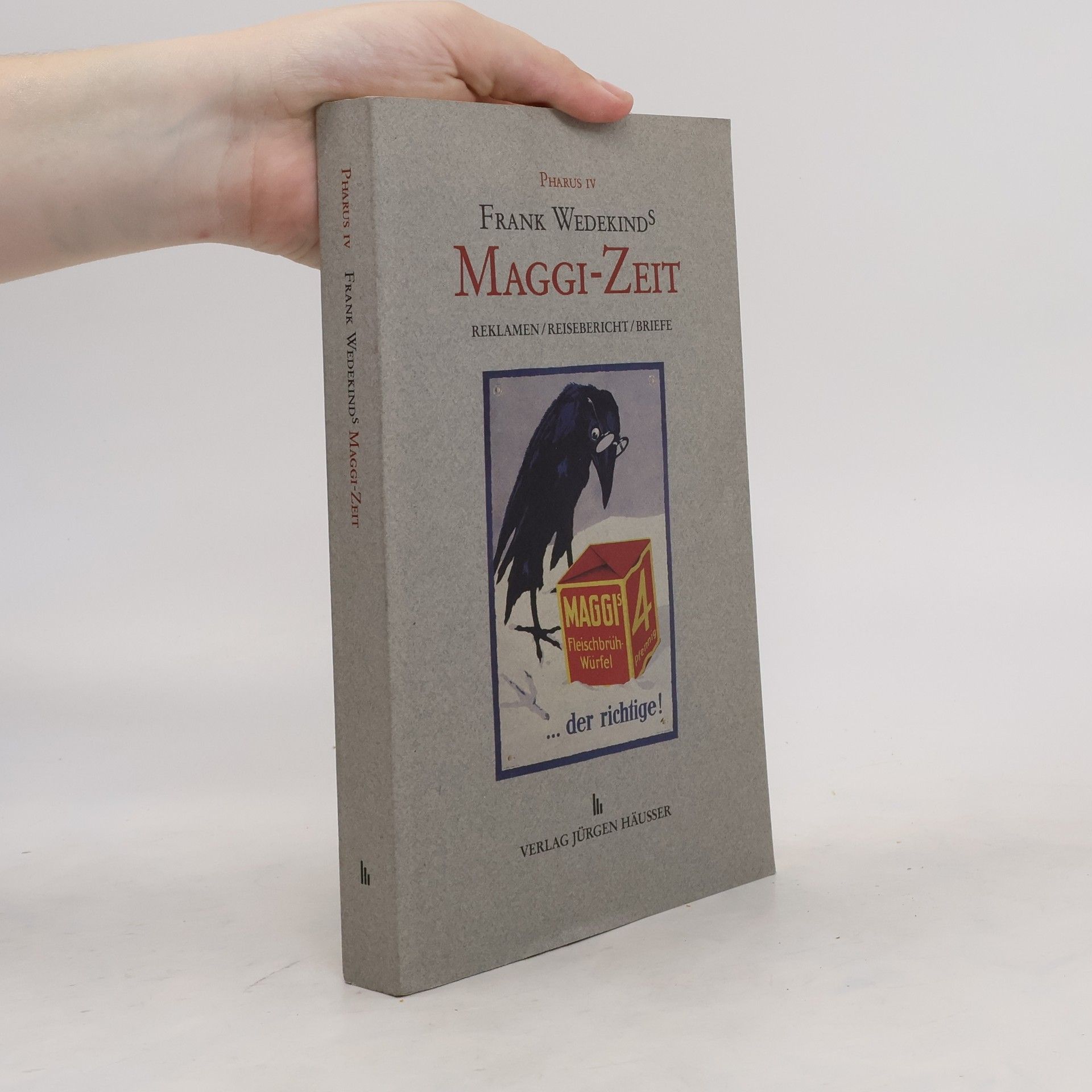 Frank Wedekind Frank Wedekinds Maggi-Zeit
