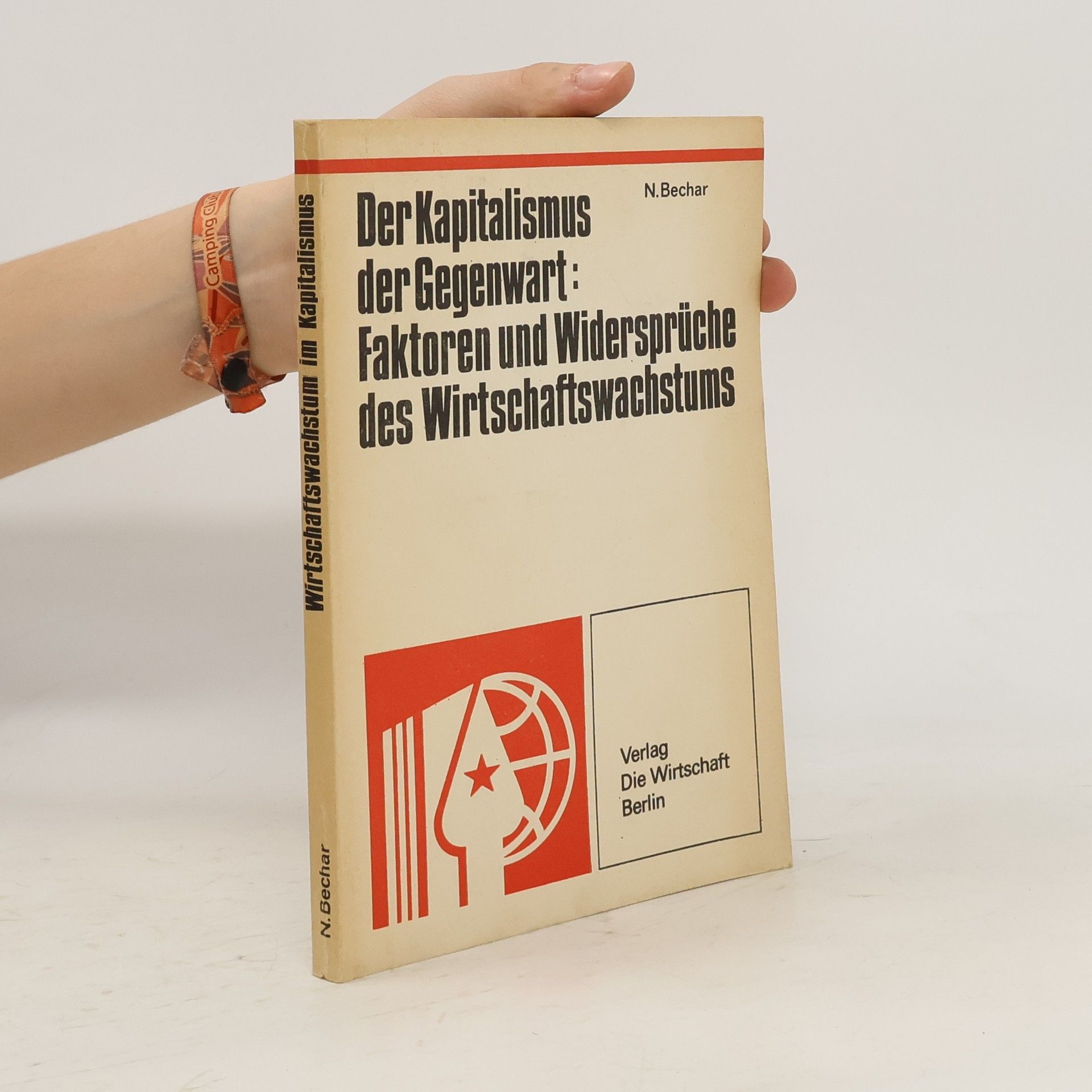 Nansen Bechar Der Kapitalismus der Gegenwart : Faktoren und Widersprüche des Wirtschaftswachstums
