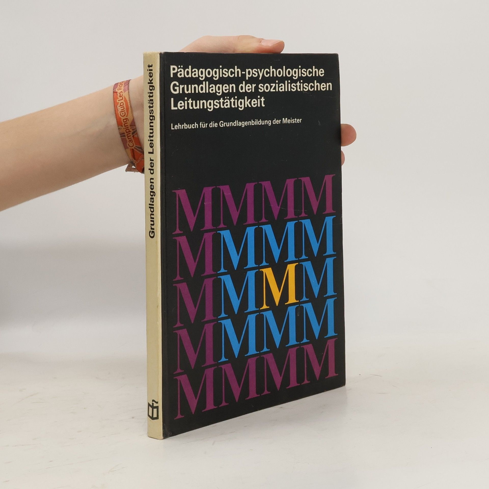 Collectif d'auteurs Pädagogisch- psychologische Grundlagen der sozialistischen Leitungstätigkeit