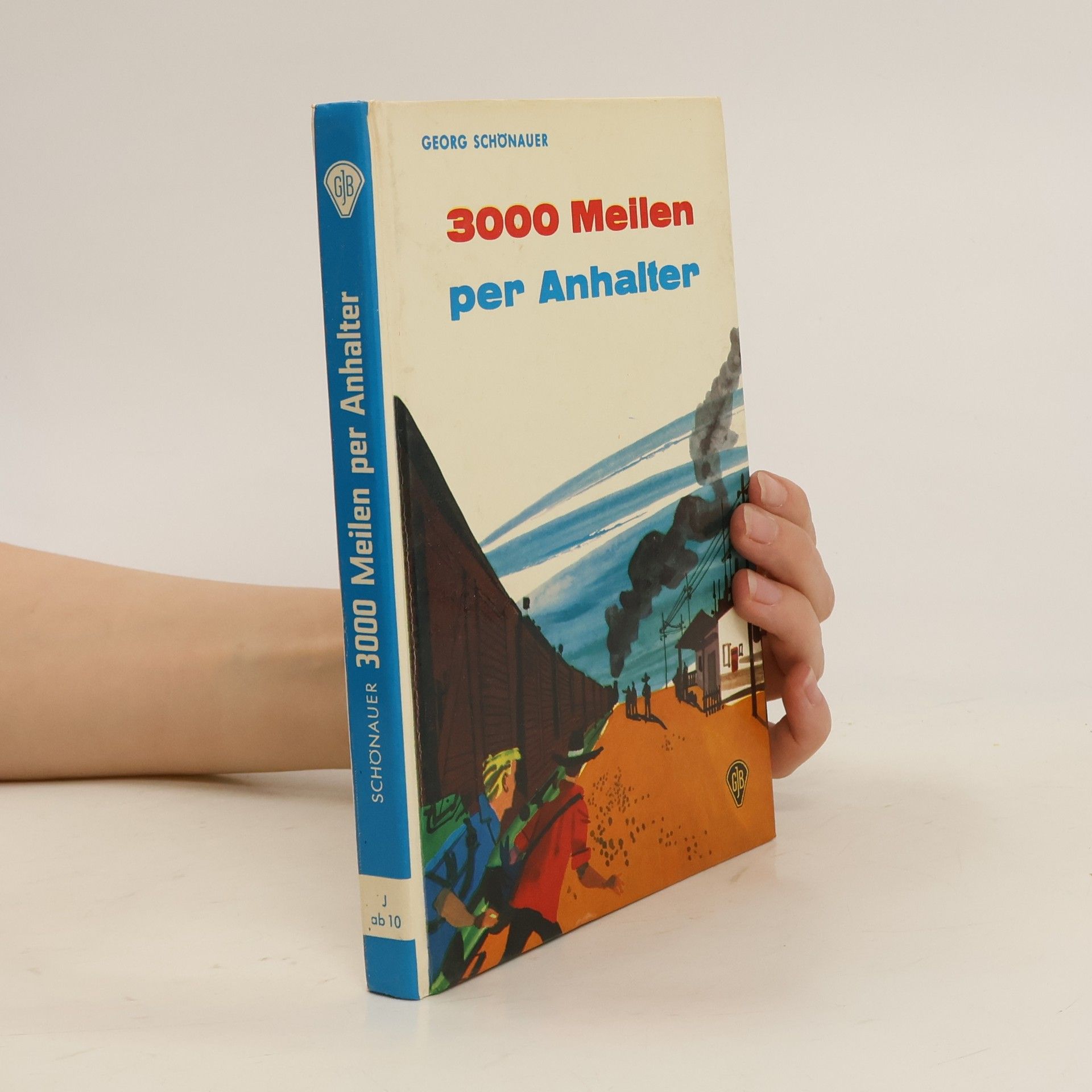 Georg Schönauer 3000 Meilen per Anhalter