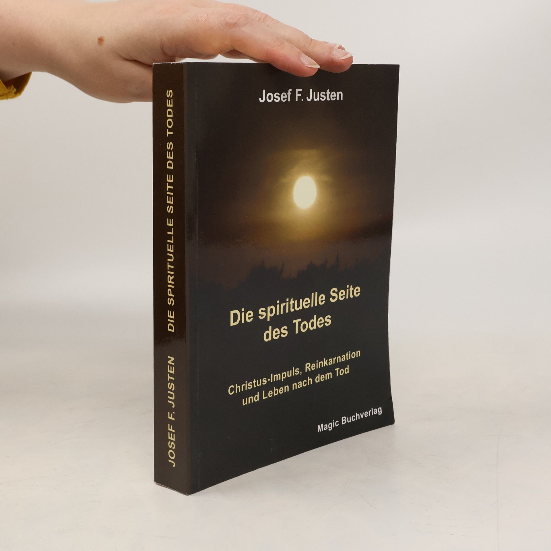 Josef F. Justen Die spirituelle Seite des Todes