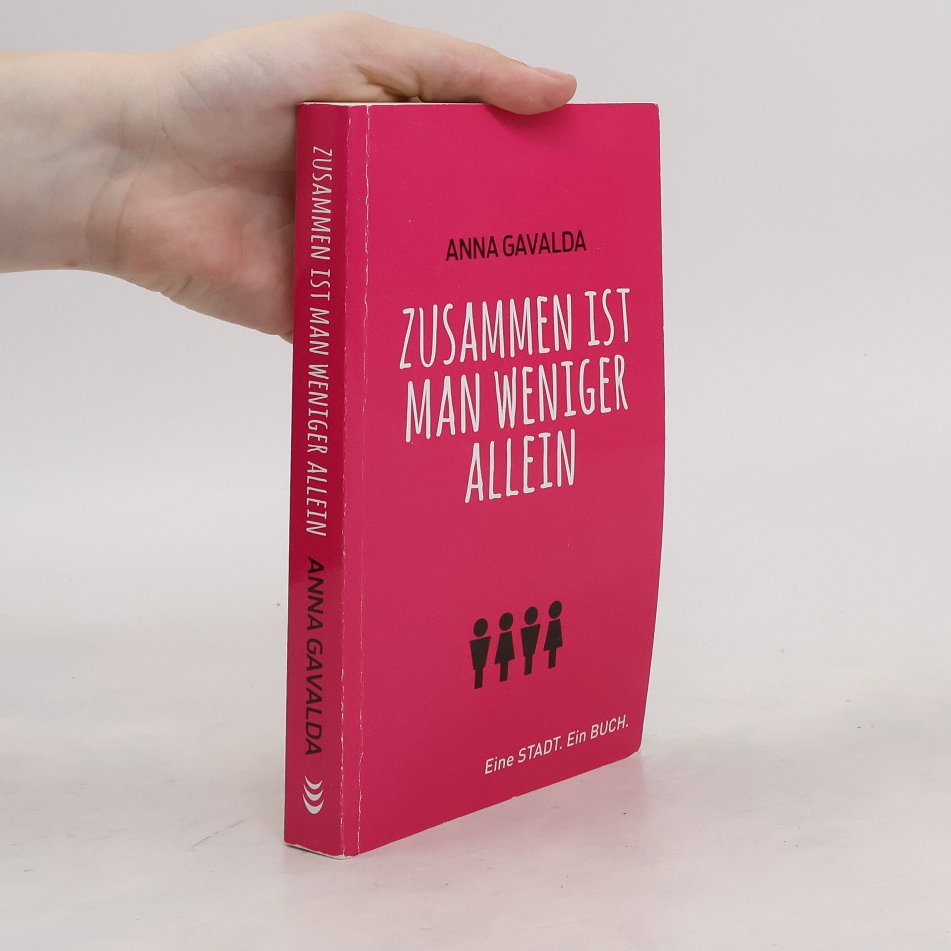 Anna Gavalda Zusammen ist man weniger allein