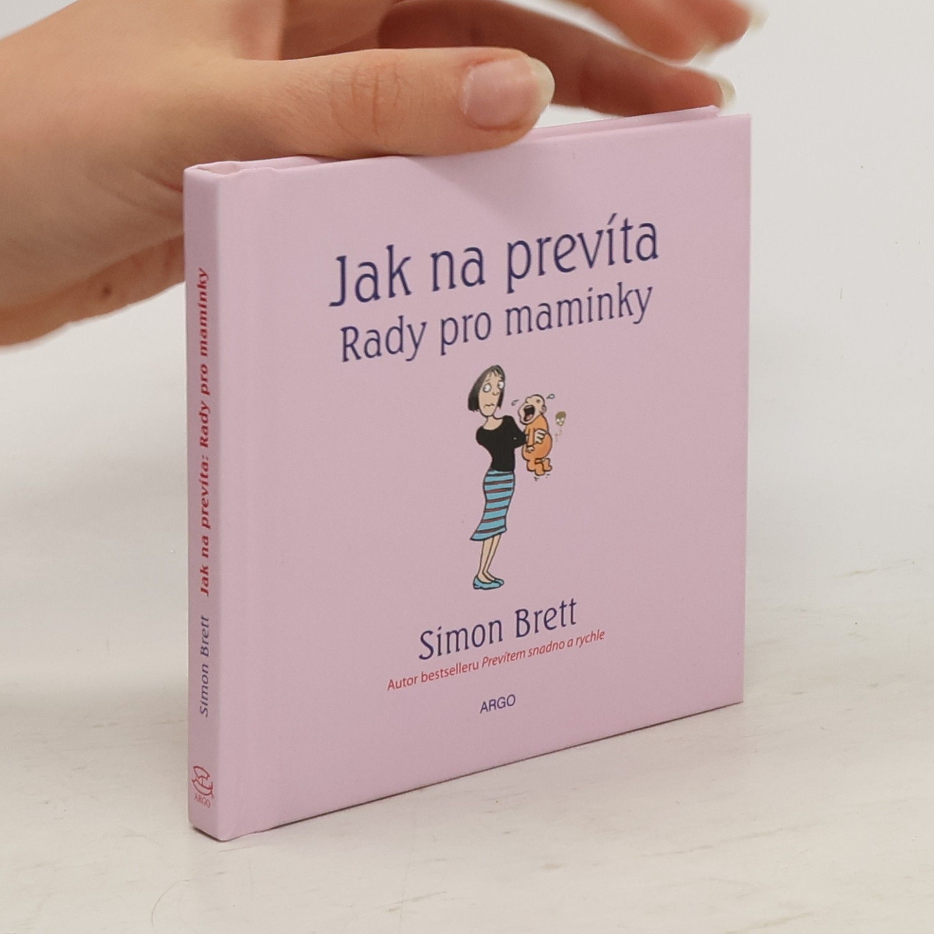Simon Brett Jak na prevíta. Rady pro maminky.