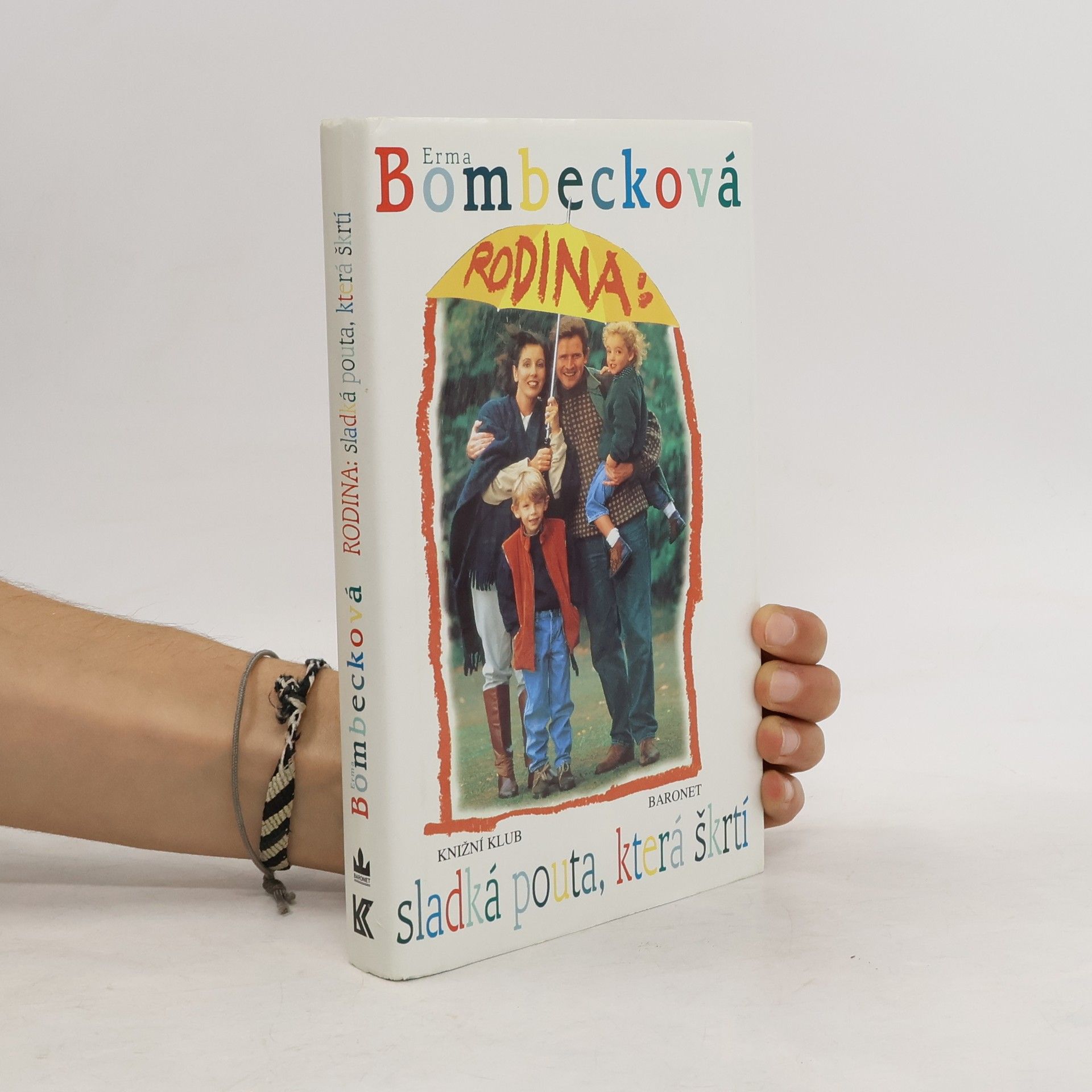 Erma Bombeck Rodina: sladká pouta, která škrtí