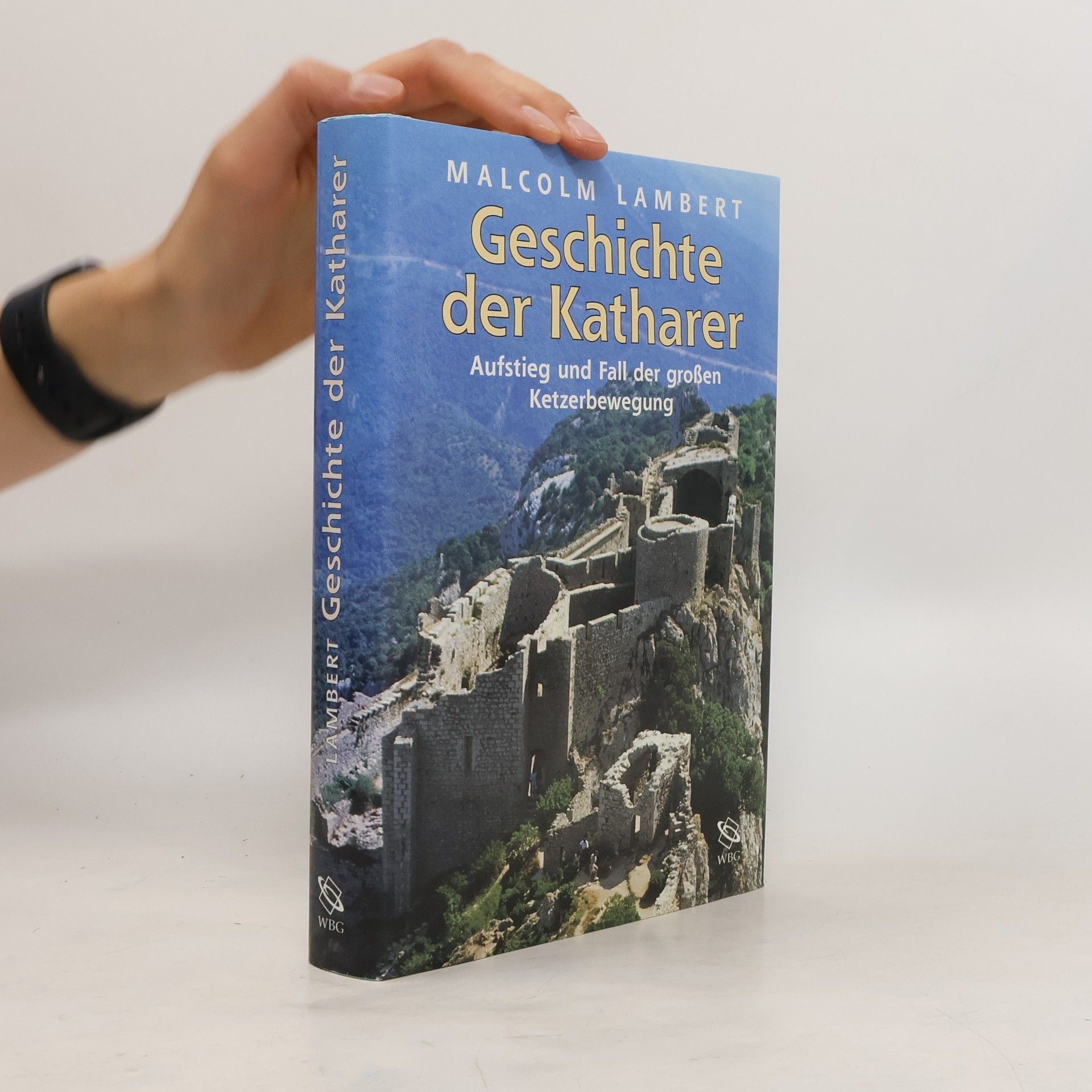 Malcolm Lambert Geschichte der Katharer