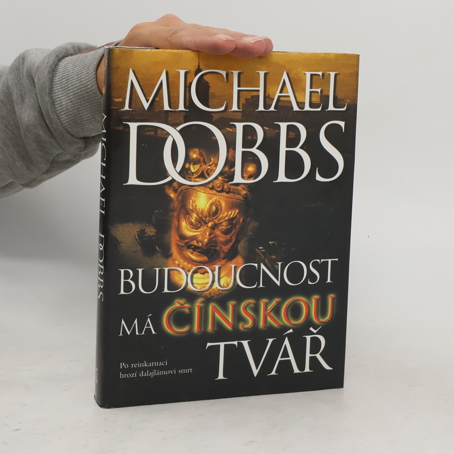 Michael Dobbs Budoucnost má čínskou tvář