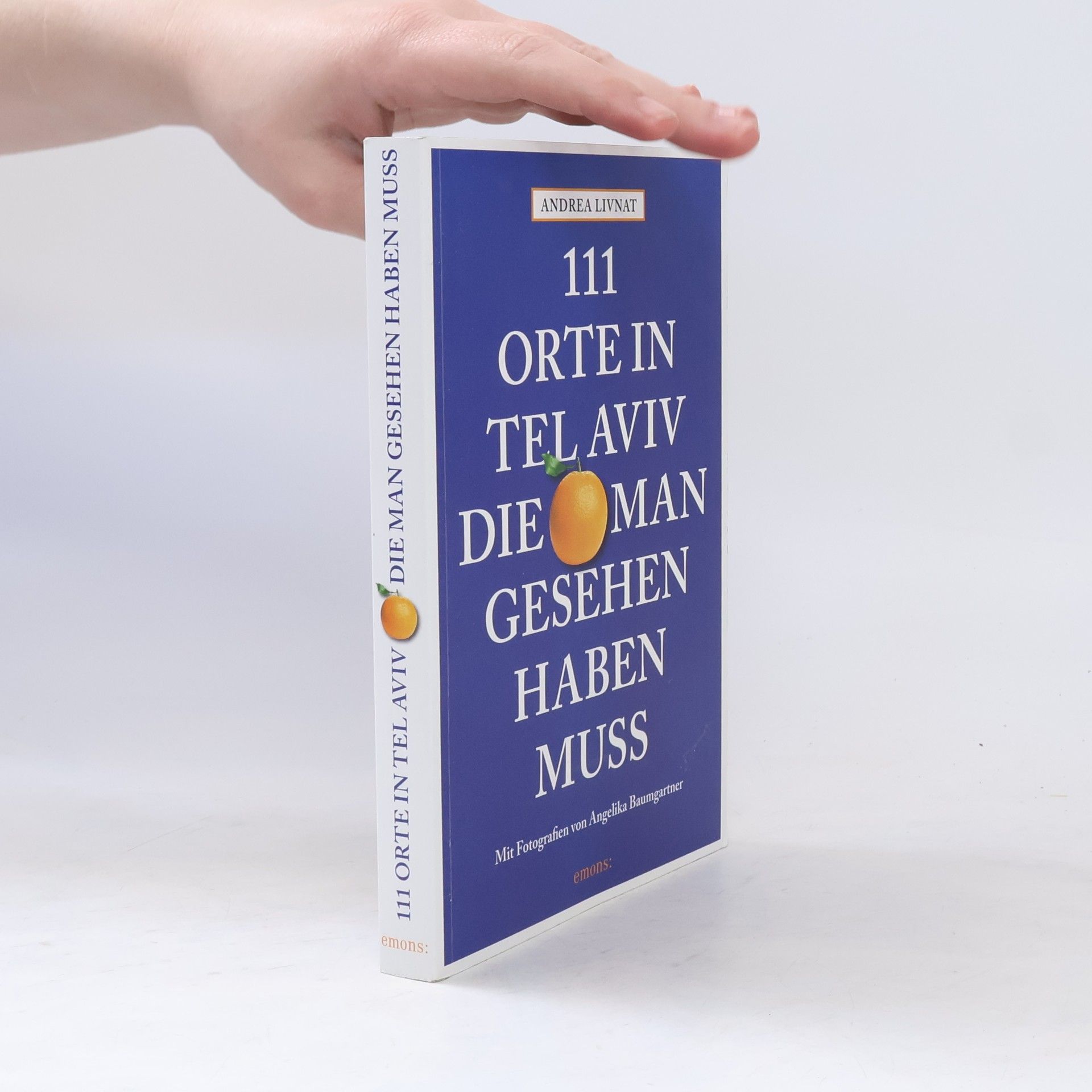 Andrea Livnat 111 Orte in Tel Aviv, die man gesehen haben muss