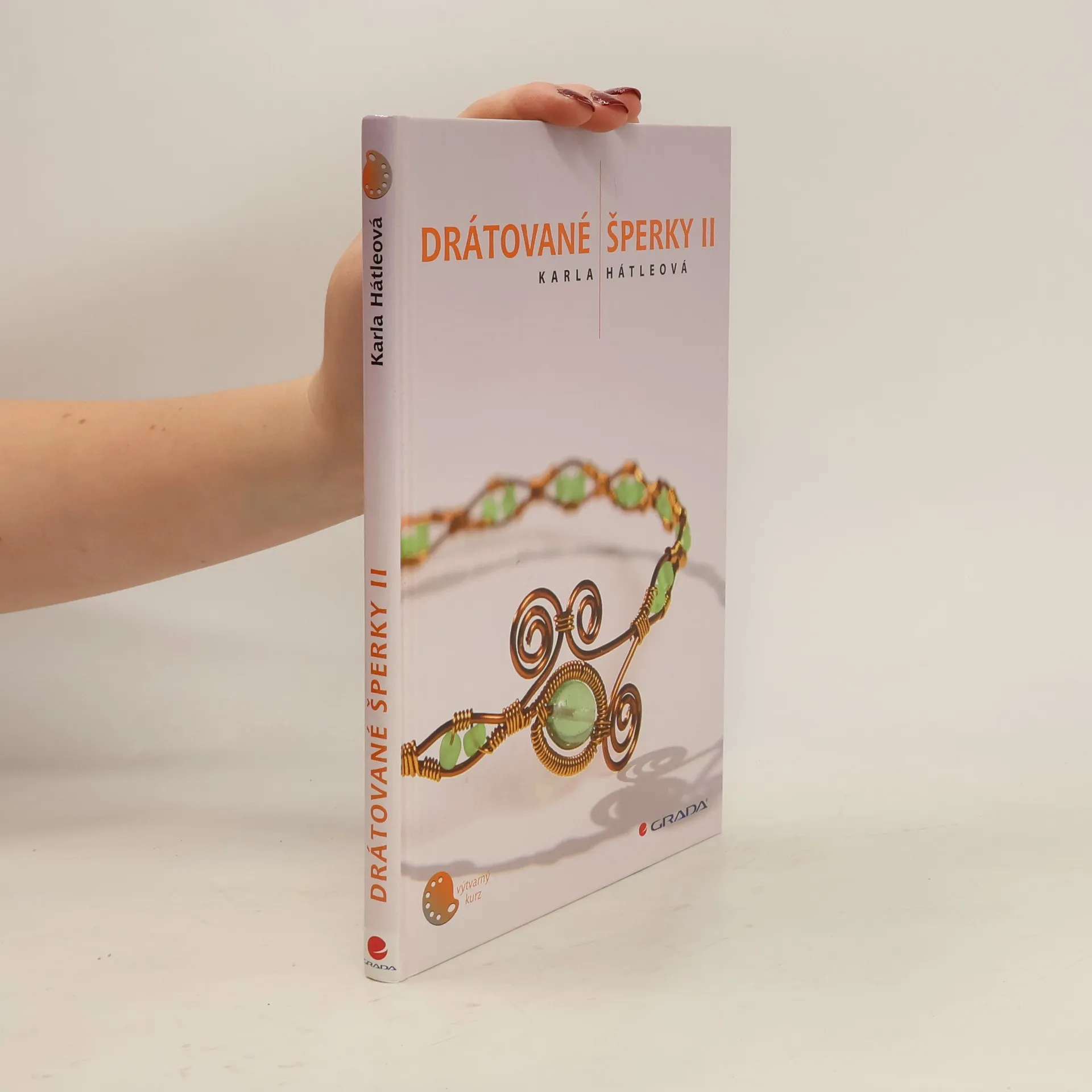 Drátované šperky II | Kniha | pevná | Karla Hátleová | CS