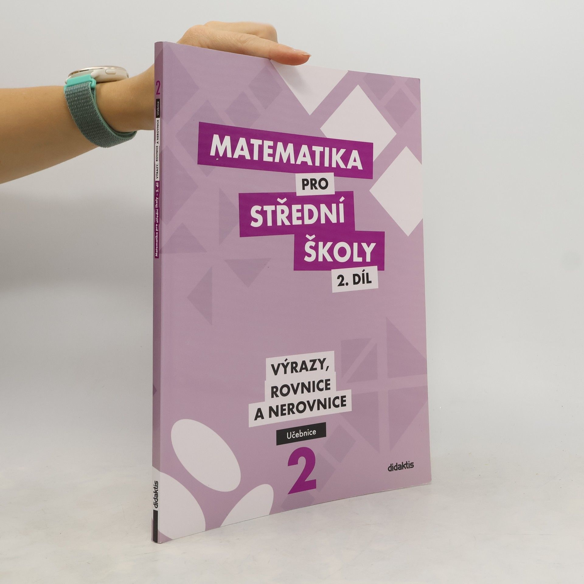 kolektiv Matematika pro SŠ – 2. díl