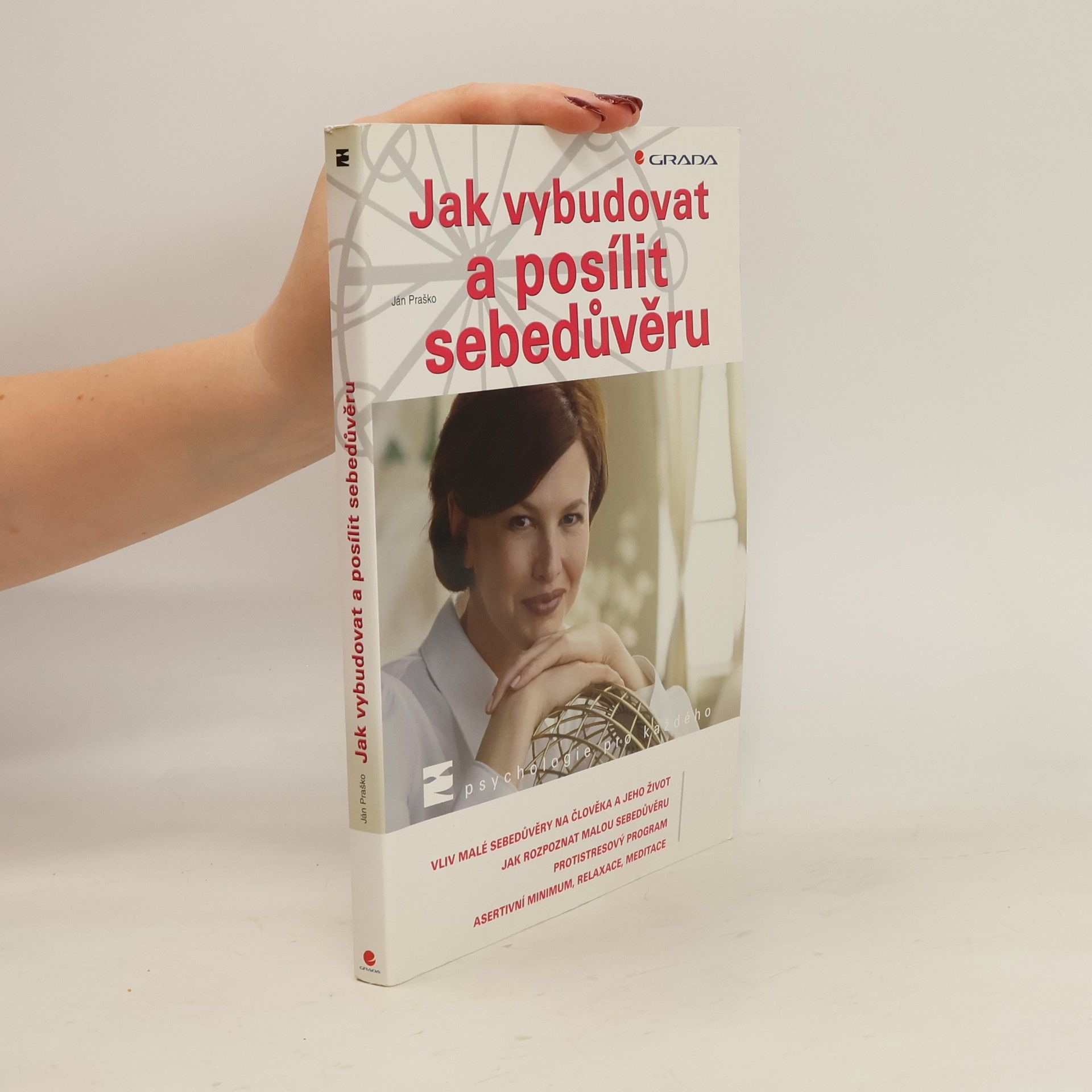 Ján Praško Jak vybudovat a posílit sebedůvěru