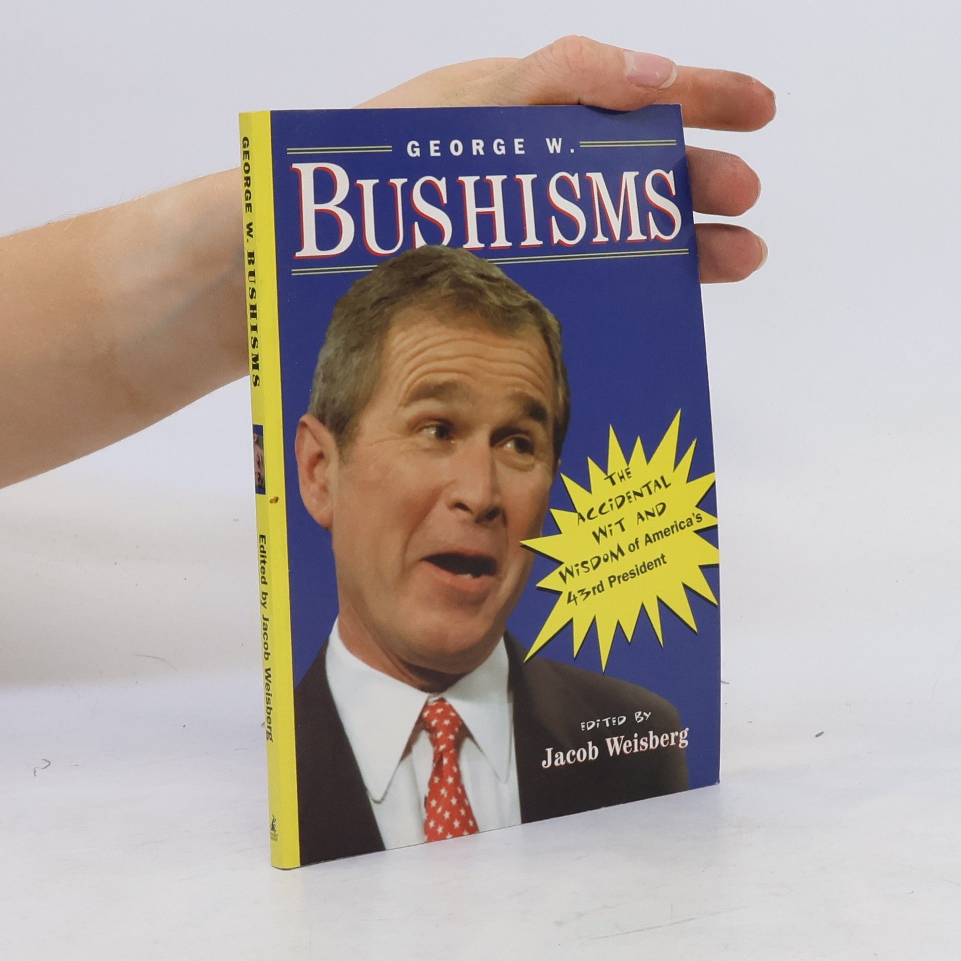 Jacob Weisberg George W. Bushisms