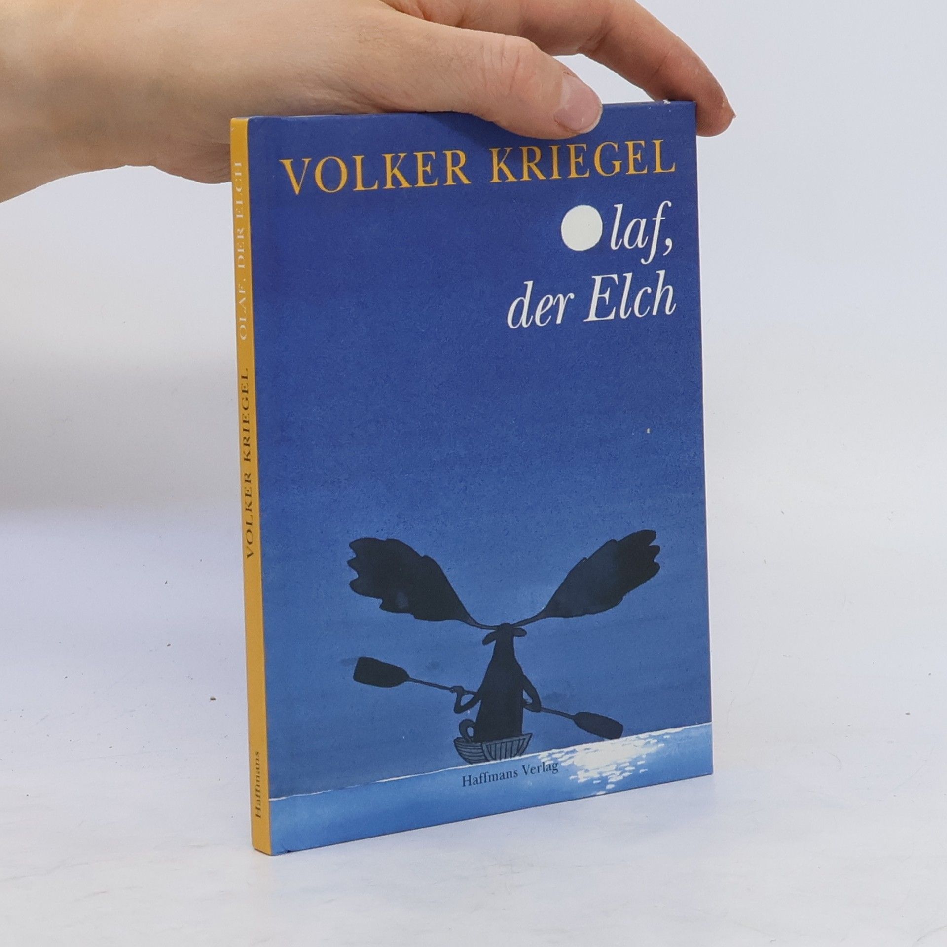 Volker Kriegel Olaf, der Elch