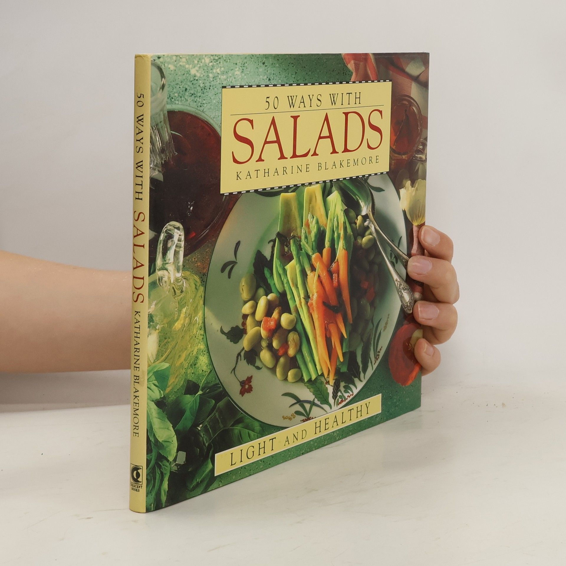 Katharine Blakemore 50 Ways with Salads