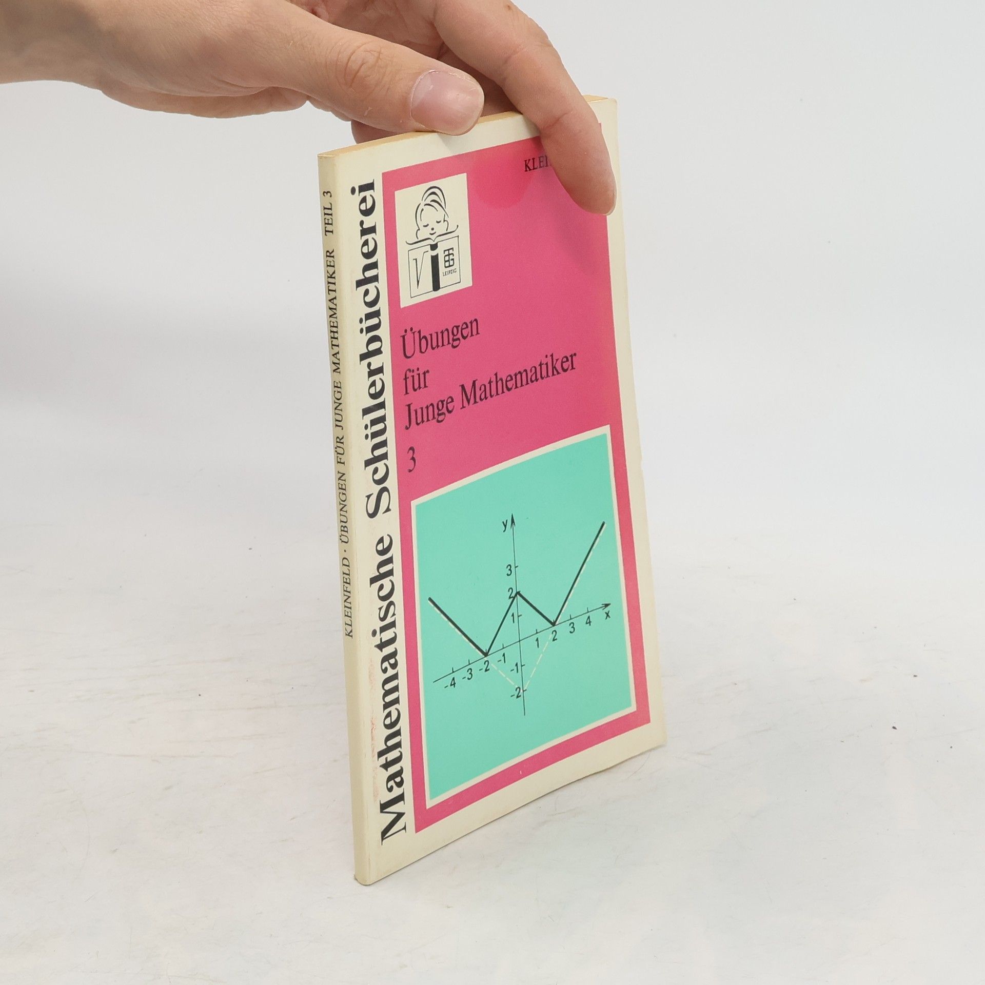 Gerhard Kleinfeld Übungen für Junge Mathematiker 3