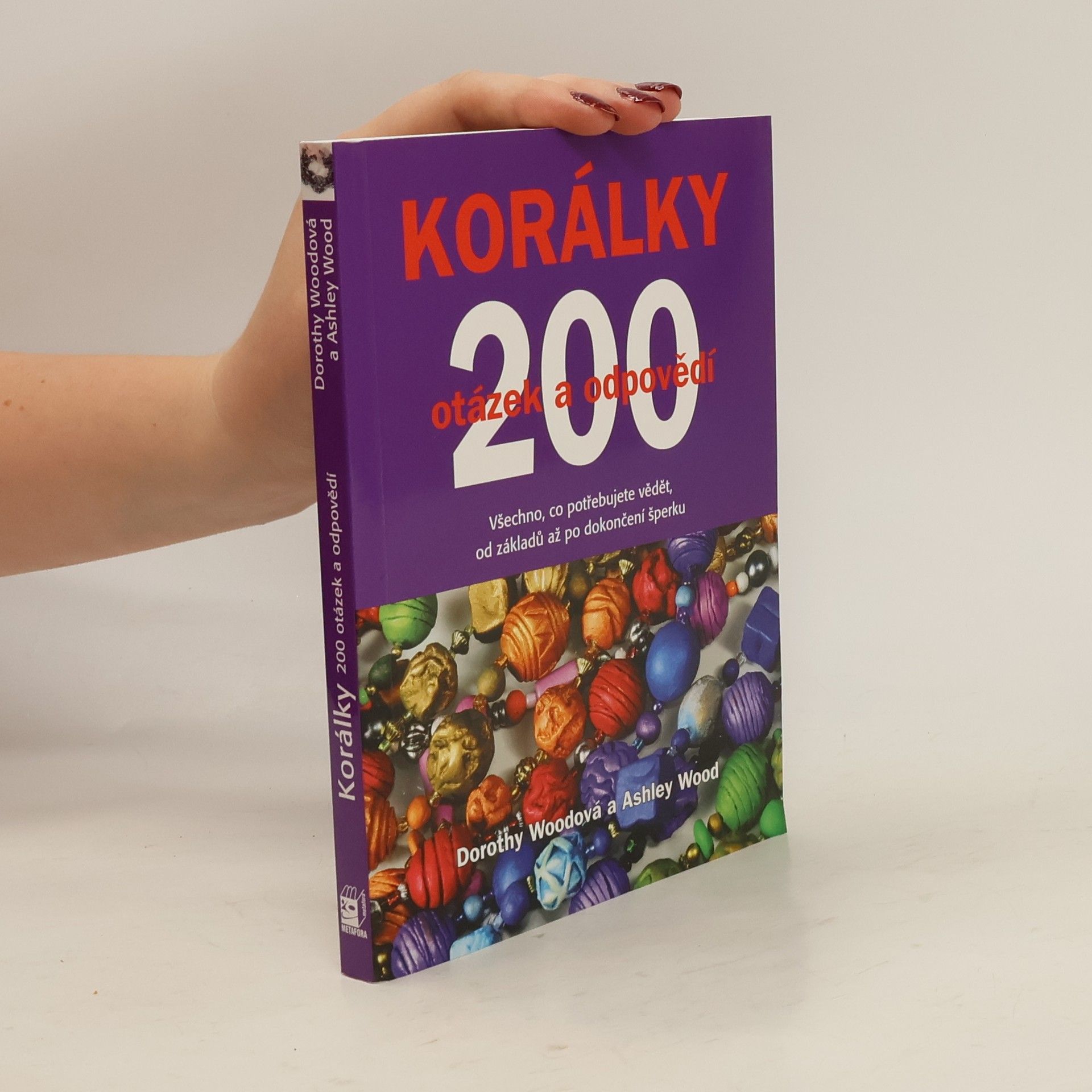 Dorothy Wood Korálky - 200 otázek a odpovědí