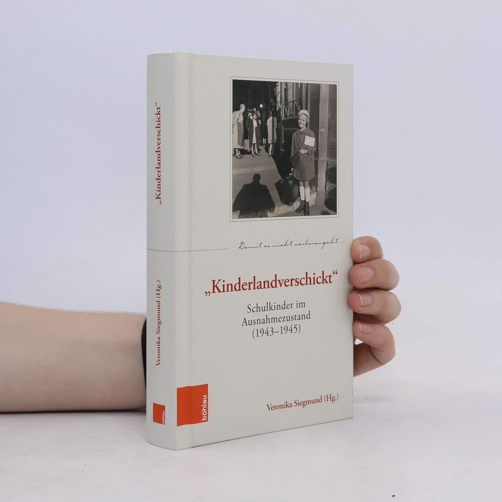 Veronika Siegmund "Kinderlandverschickt"