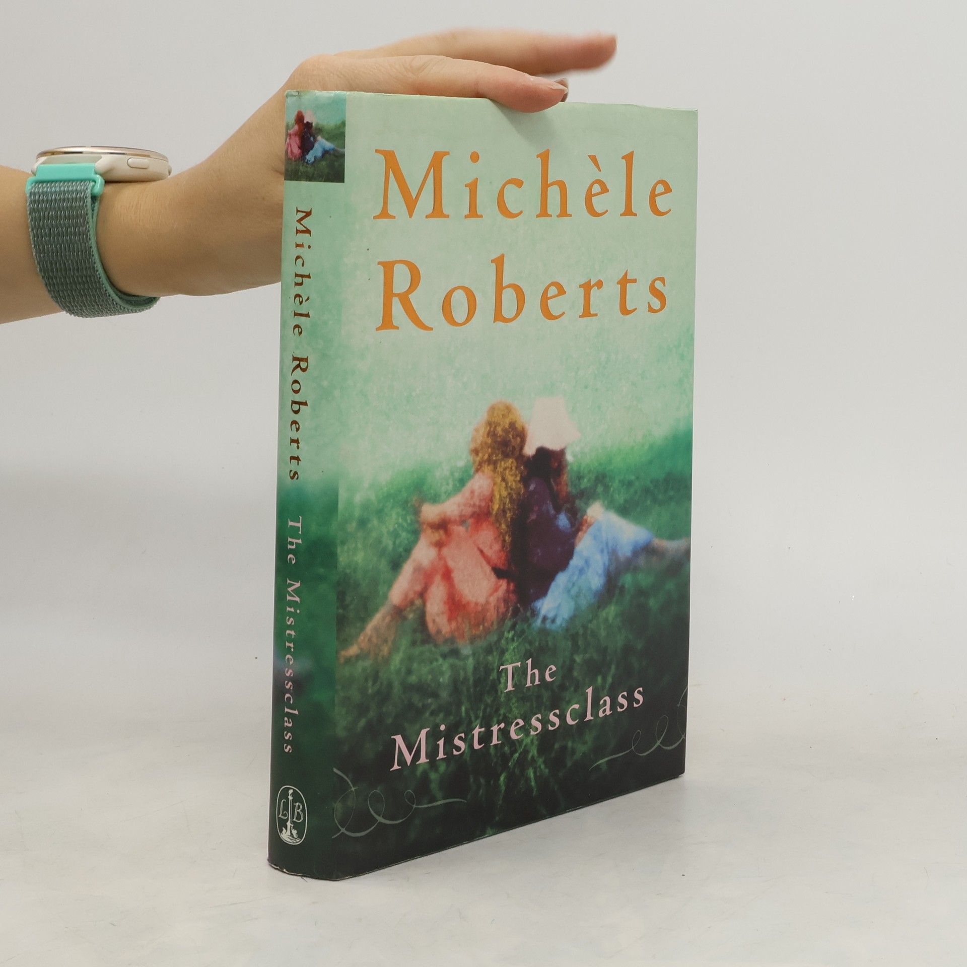 Michèle Roberts The Mistressclass