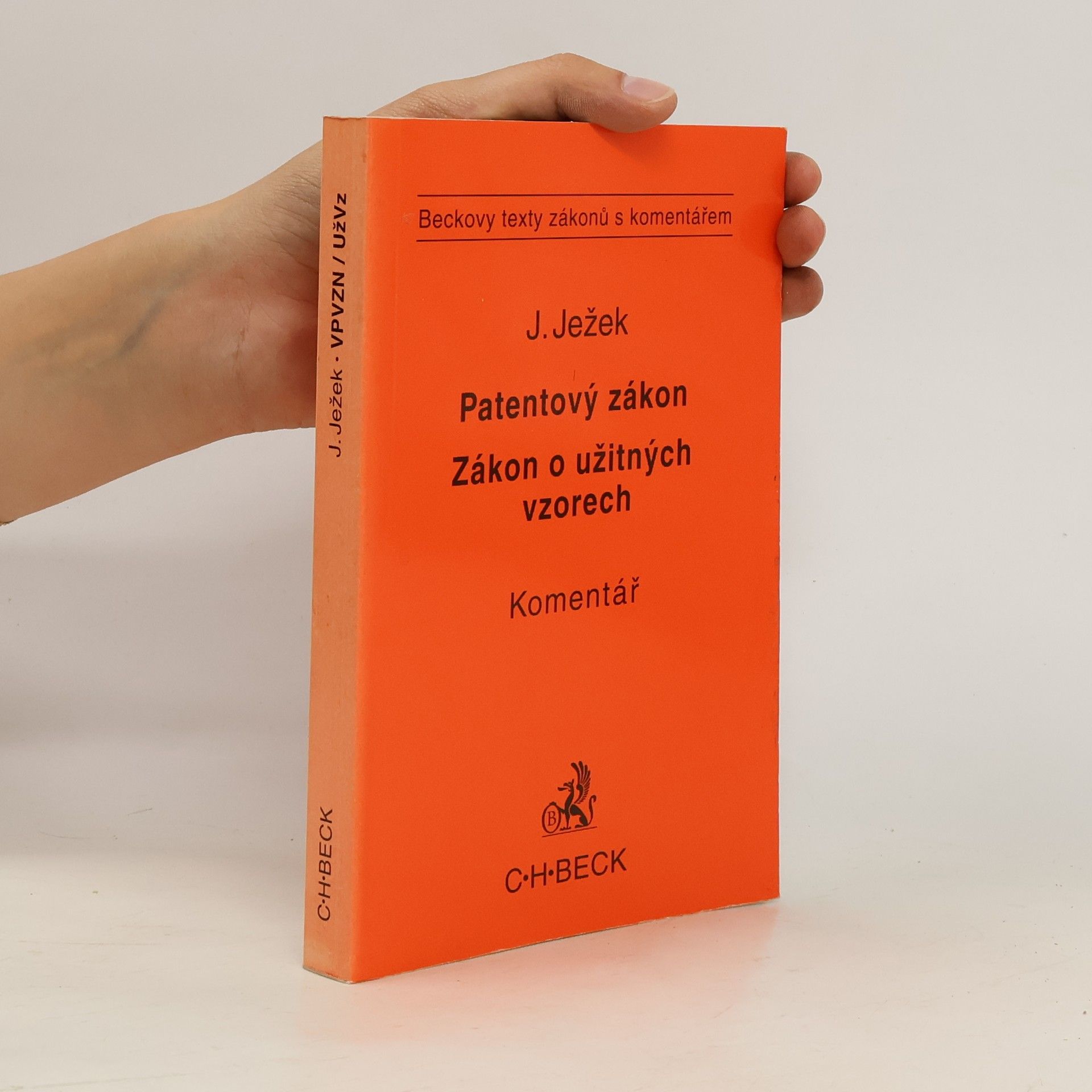 Jiří Ježek Patentový zákon Zákon o užitných vzorech
