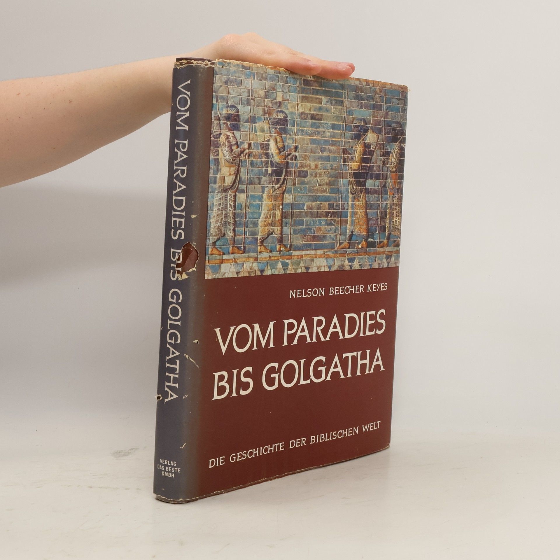 Nelson Beercher Keyes Vom Paradies bis Golgatha