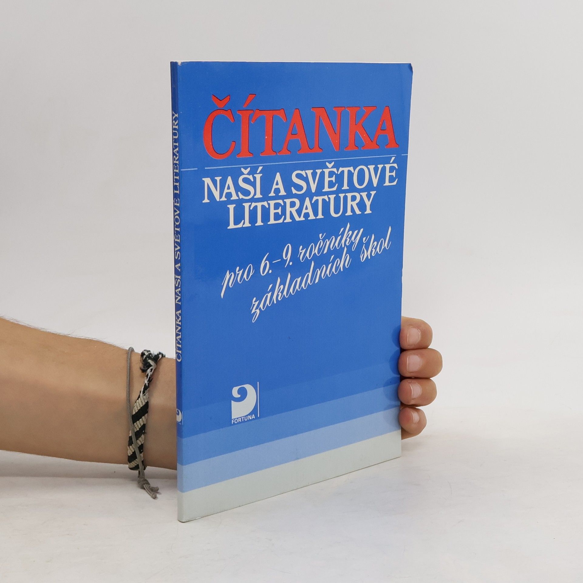 kolektiv Čítanka naší a světové literatury pro 6.-9. ročníky základních škol