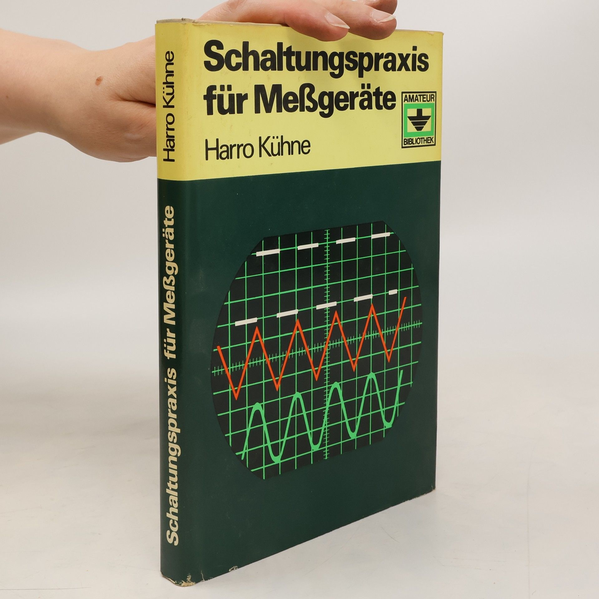 Harro Kühne Schaltungspraxis für Meßgeräte