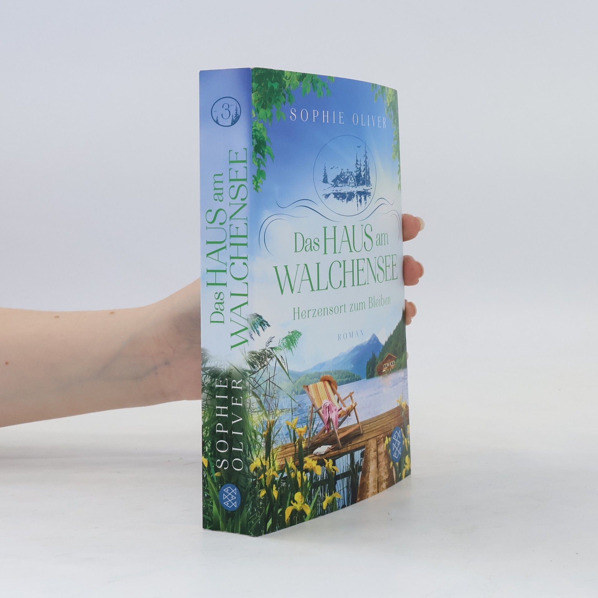 Sophie Oliver Herzensort zum Bleiben / Das Haus am Walchensee Bd.3