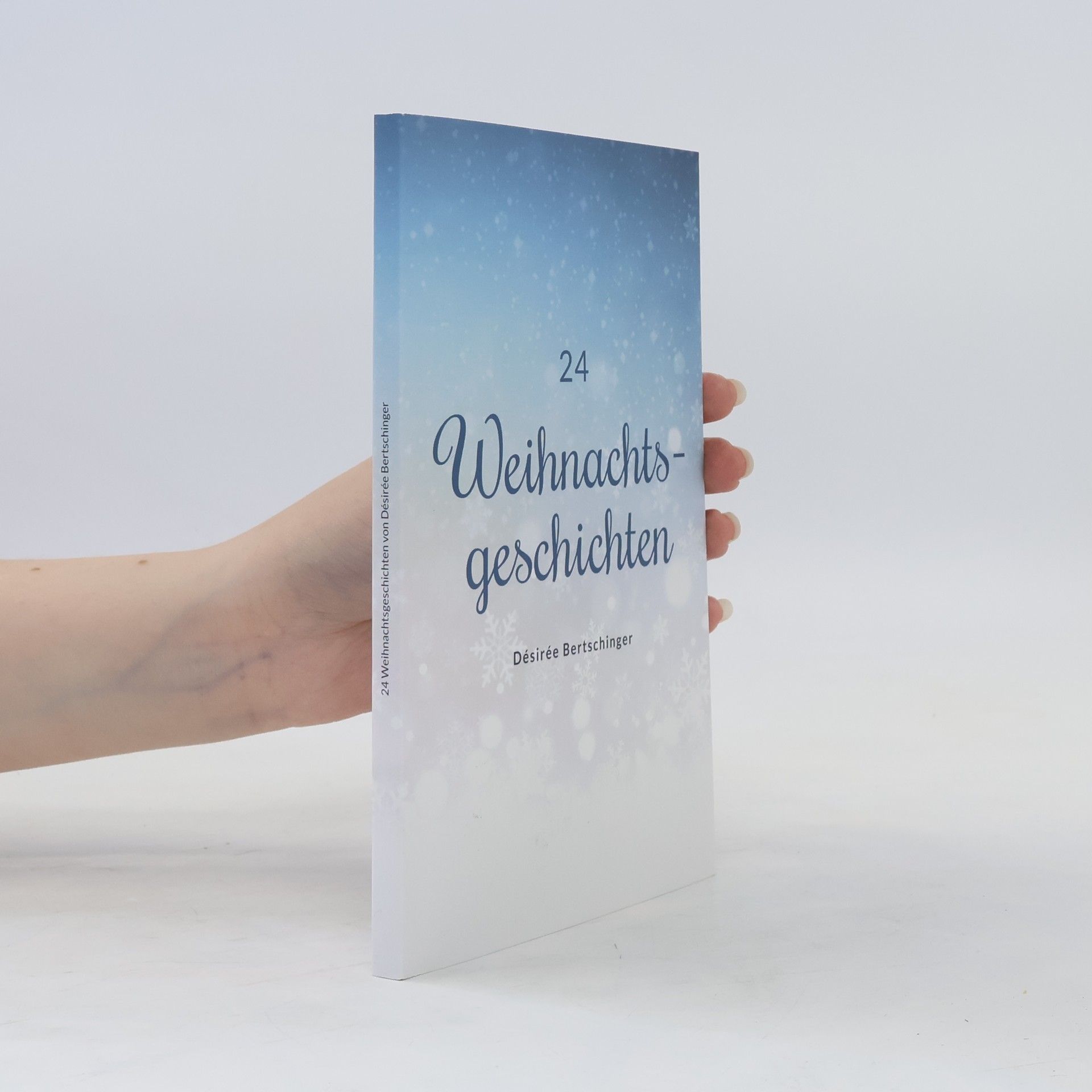 Désirée Bertschinger 24 Weihnachtsgeschichten