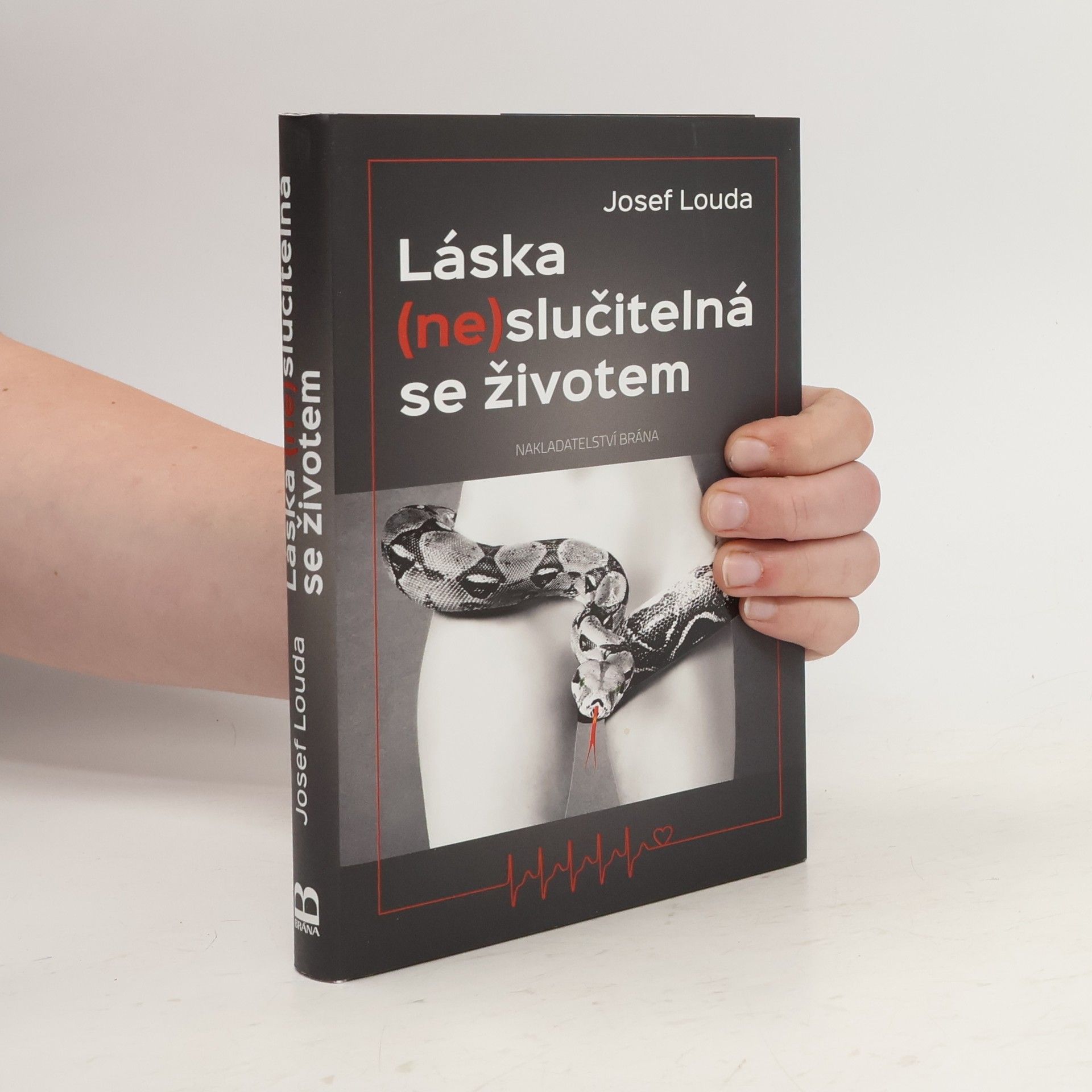 Josef Louda Láska (ne)slučitelná se životem