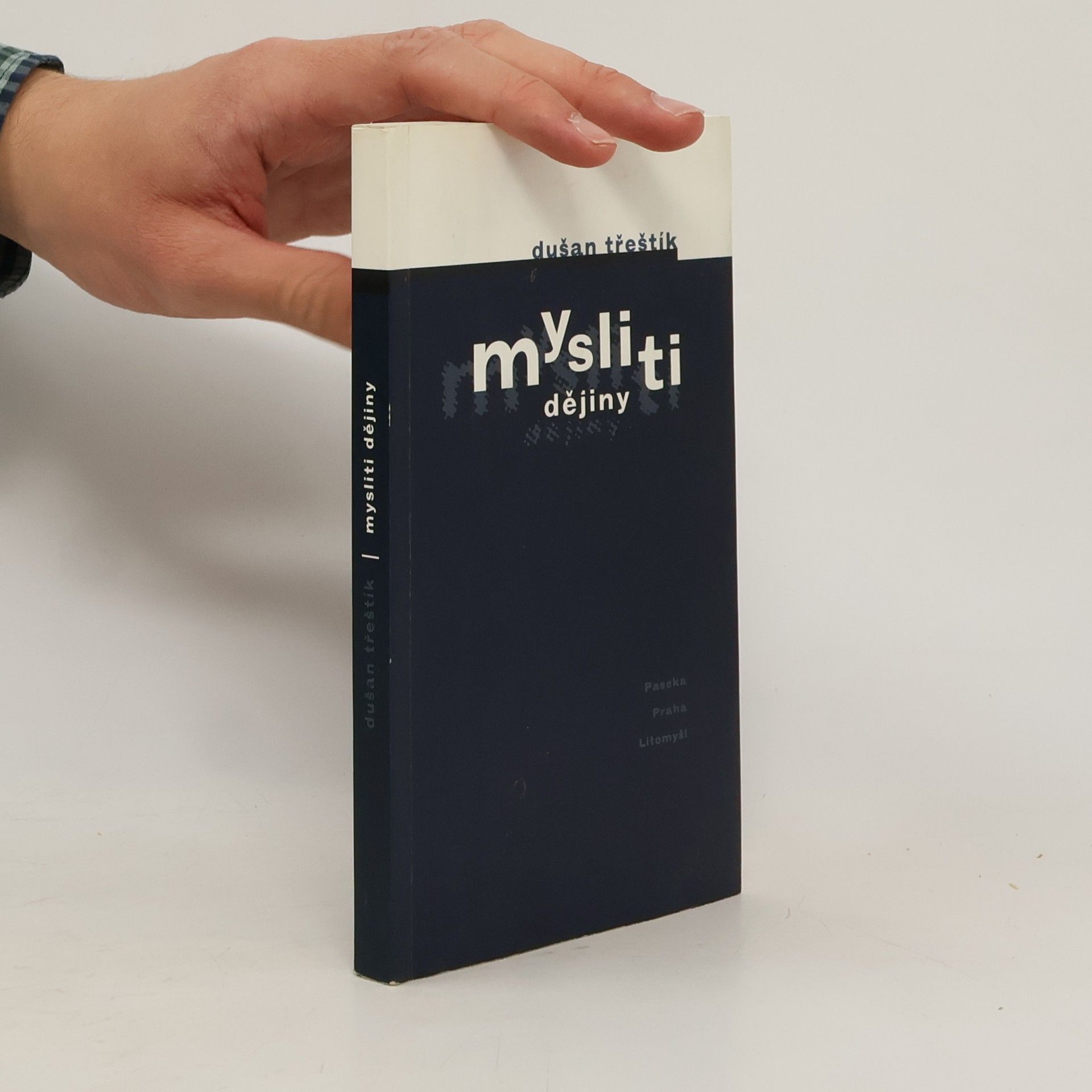 Dušan Třeštík Mysliti dějiny