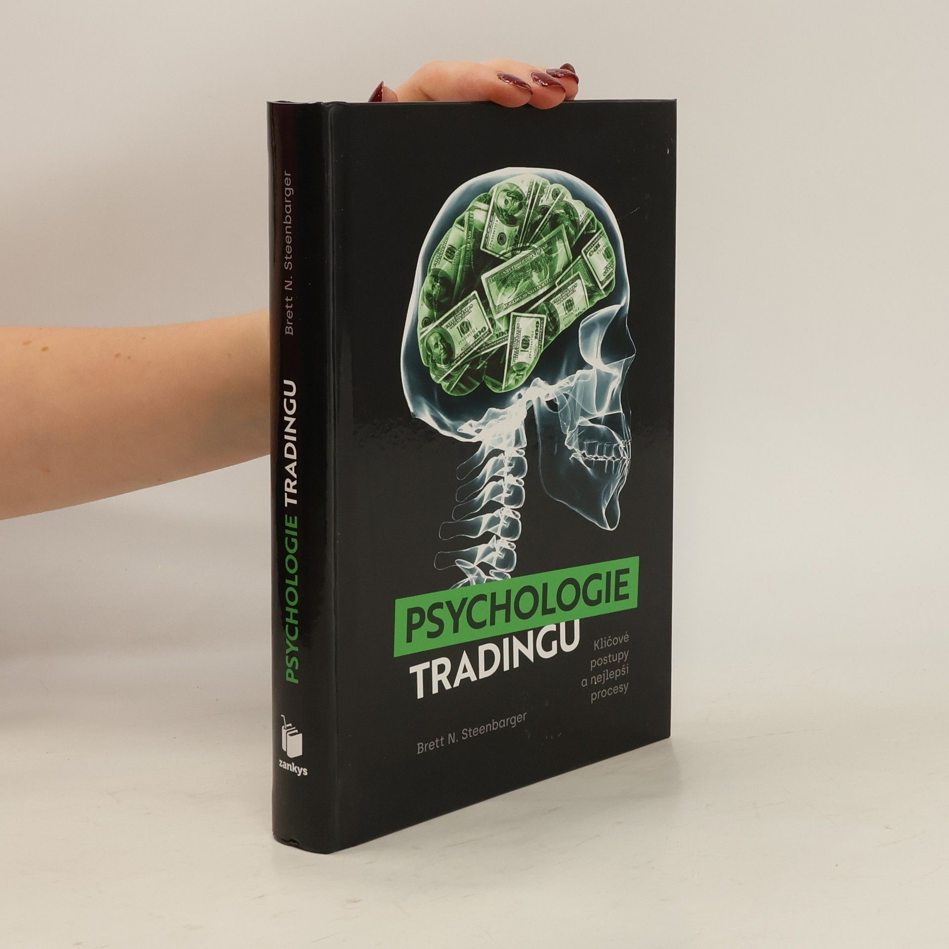 Brett N. Steenbarger Psychologie tradingu : klíčové postupy a nejlepší procesy