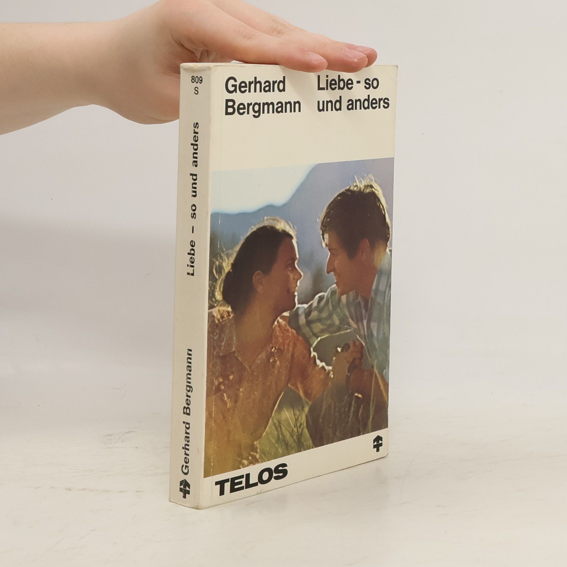 Gerhard Bergmann Liebe, so und anders