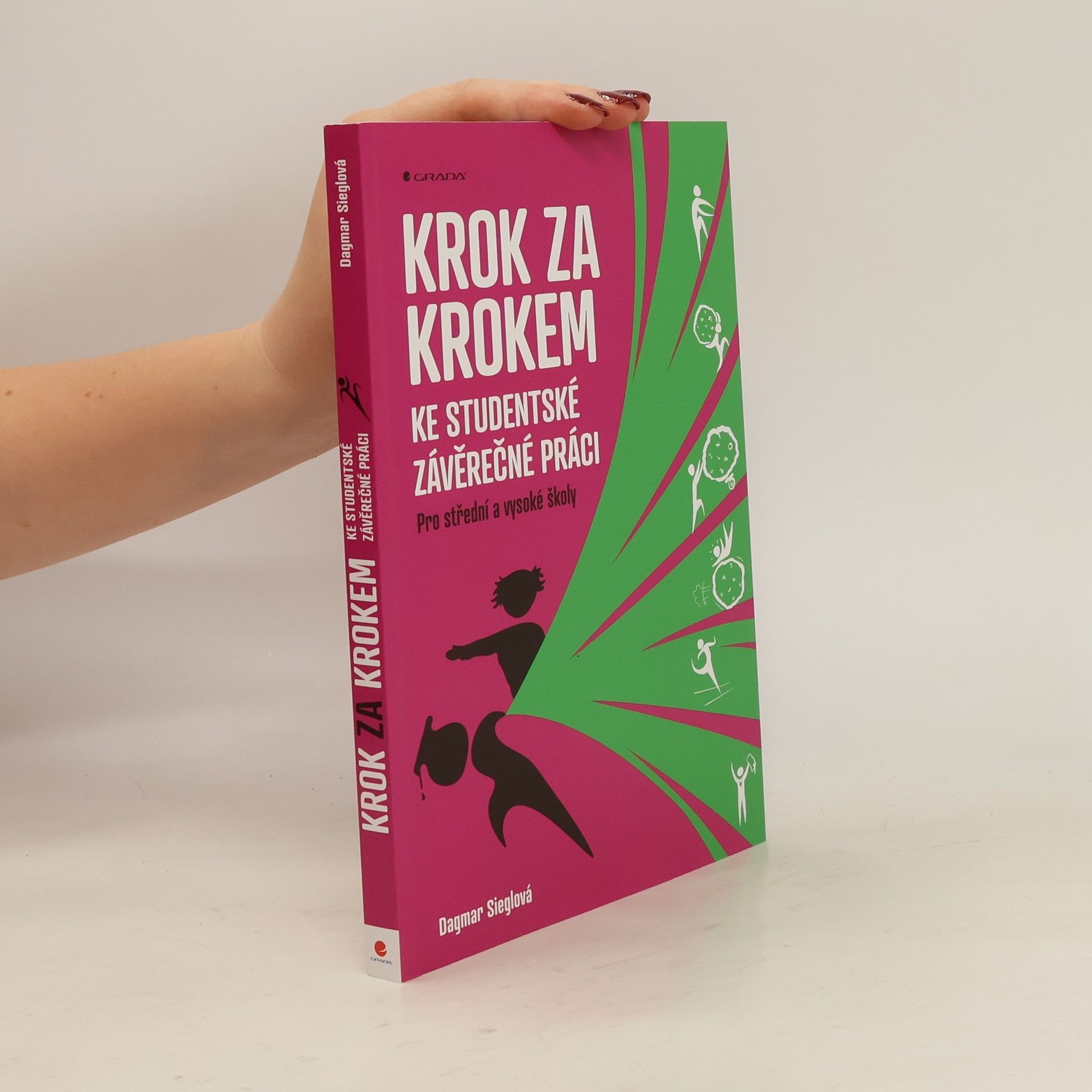 Dagmar Sieglová Krok za krokem ke studentské závěrečné práci