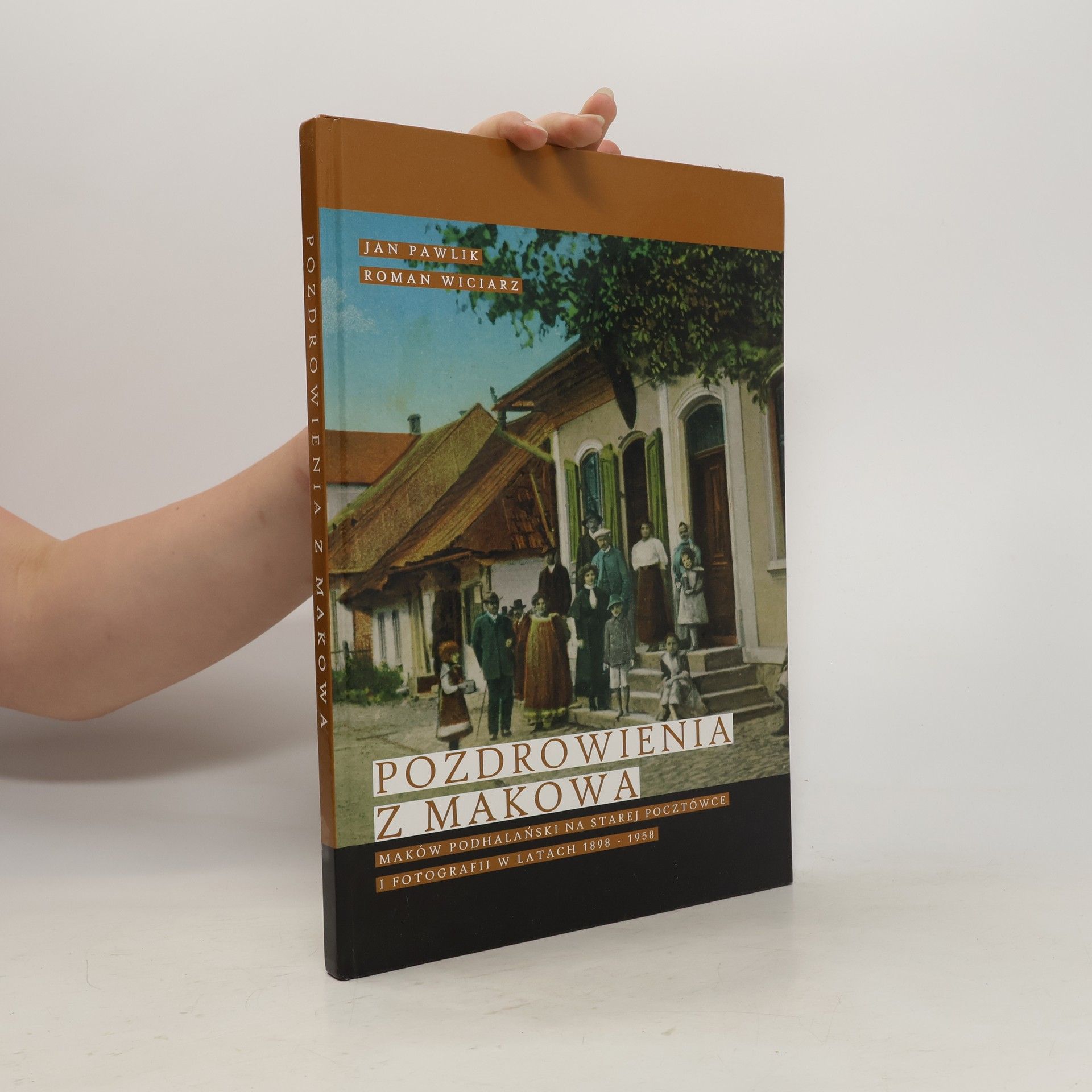 Jacek Jan Pawlik Pozdrowienia z Makowa