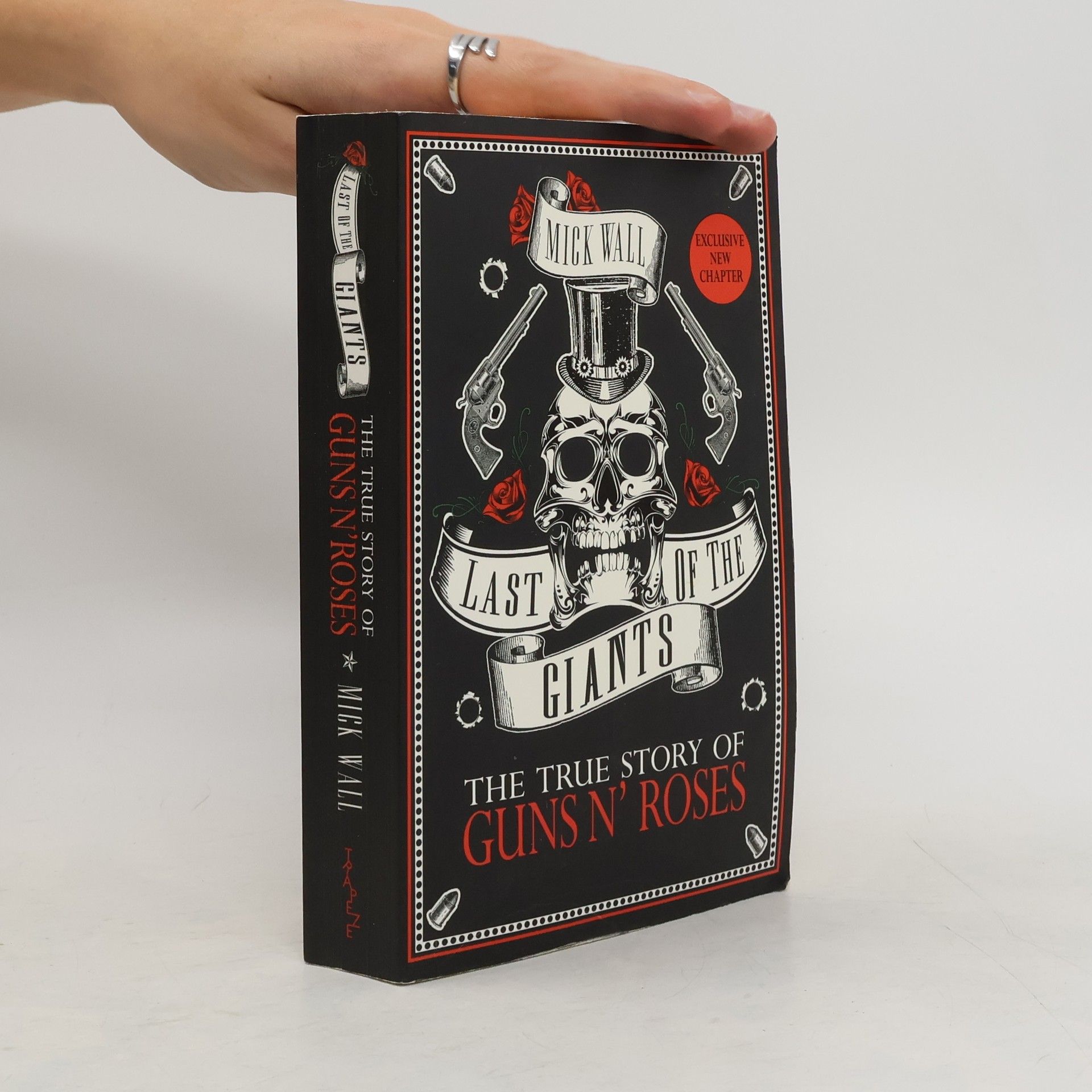 Mick Wall Last of the giants, True story of Guns N' Roses