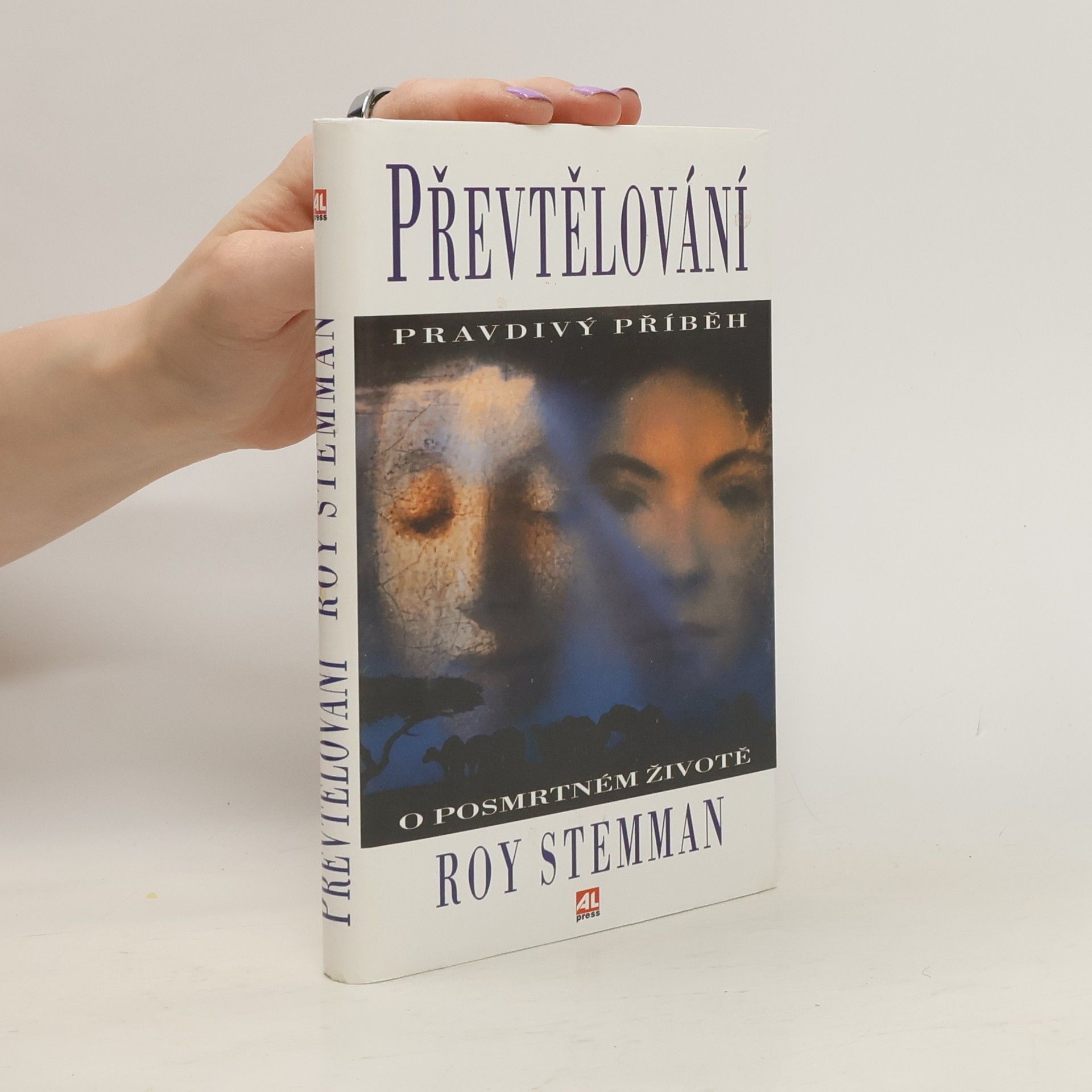 Roy Stemman Převtělování : pravdivý příběh o posmrtném životě